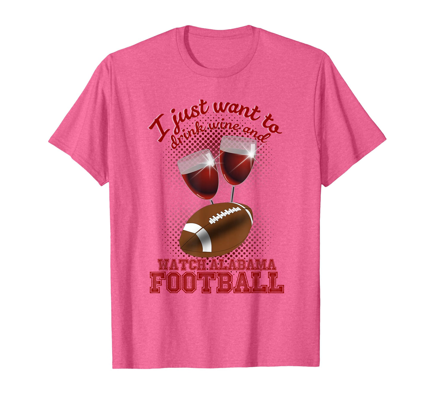 Drink Wine and Watch Alabama Football T-Shirt