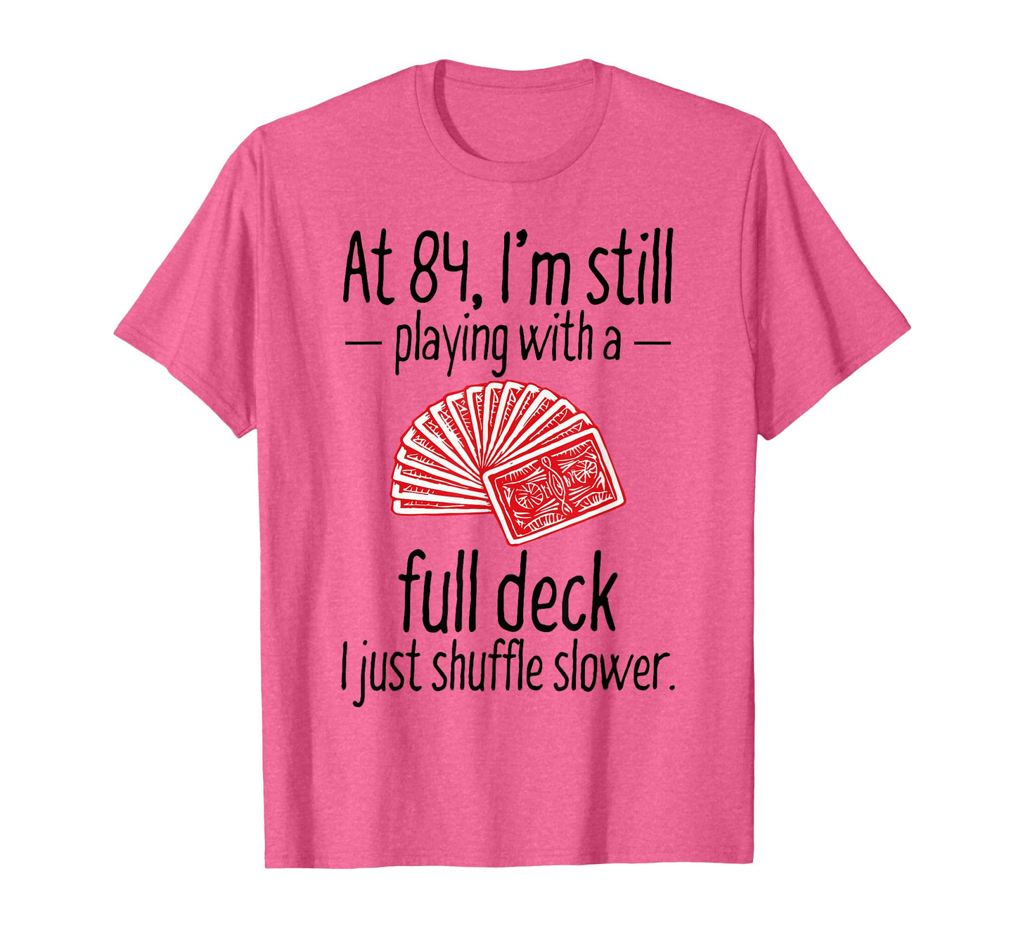 Funny 84th Birthday Gift 84 Year Old Cards T-Shirt T-Shirt