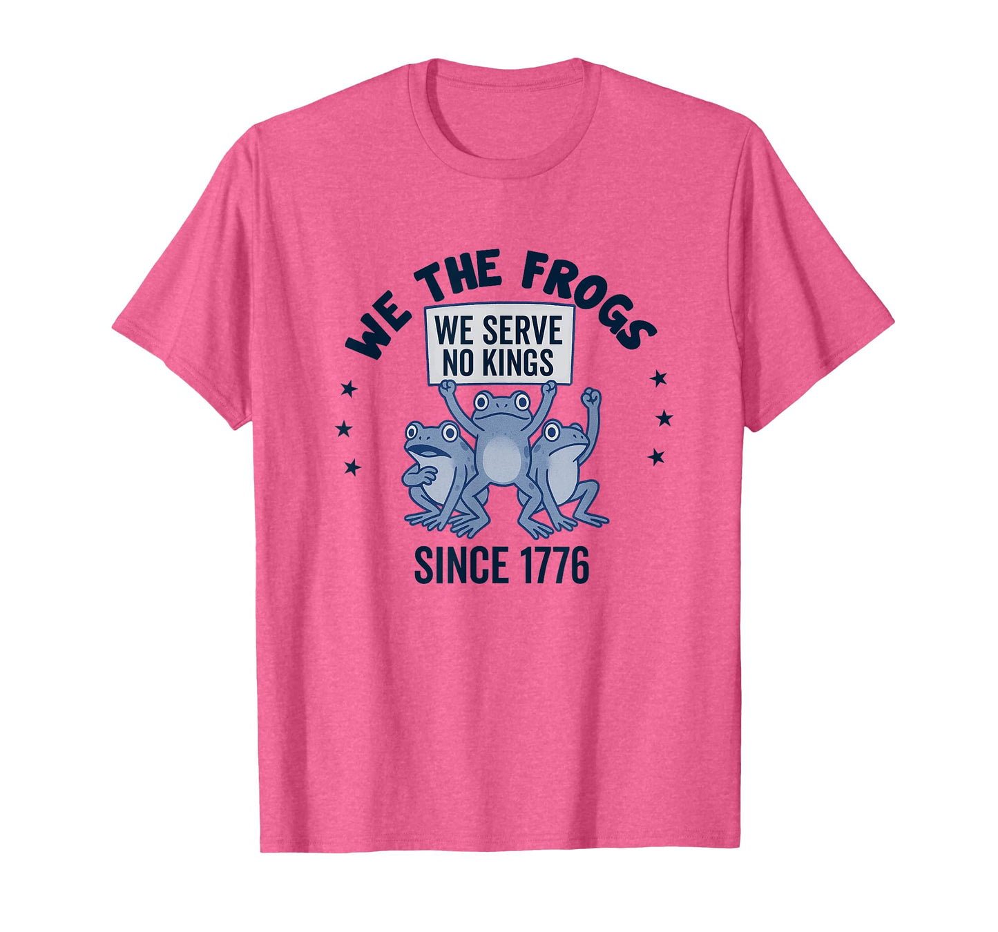 We The People Frogs Serve No Kings Since 1776 Democracy T-Shirt