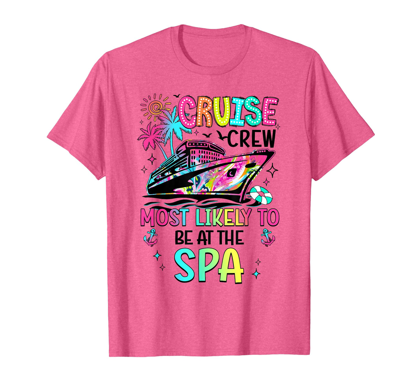 Cruise Crew Most Likely To Be At The Spa Matching T-Shirt