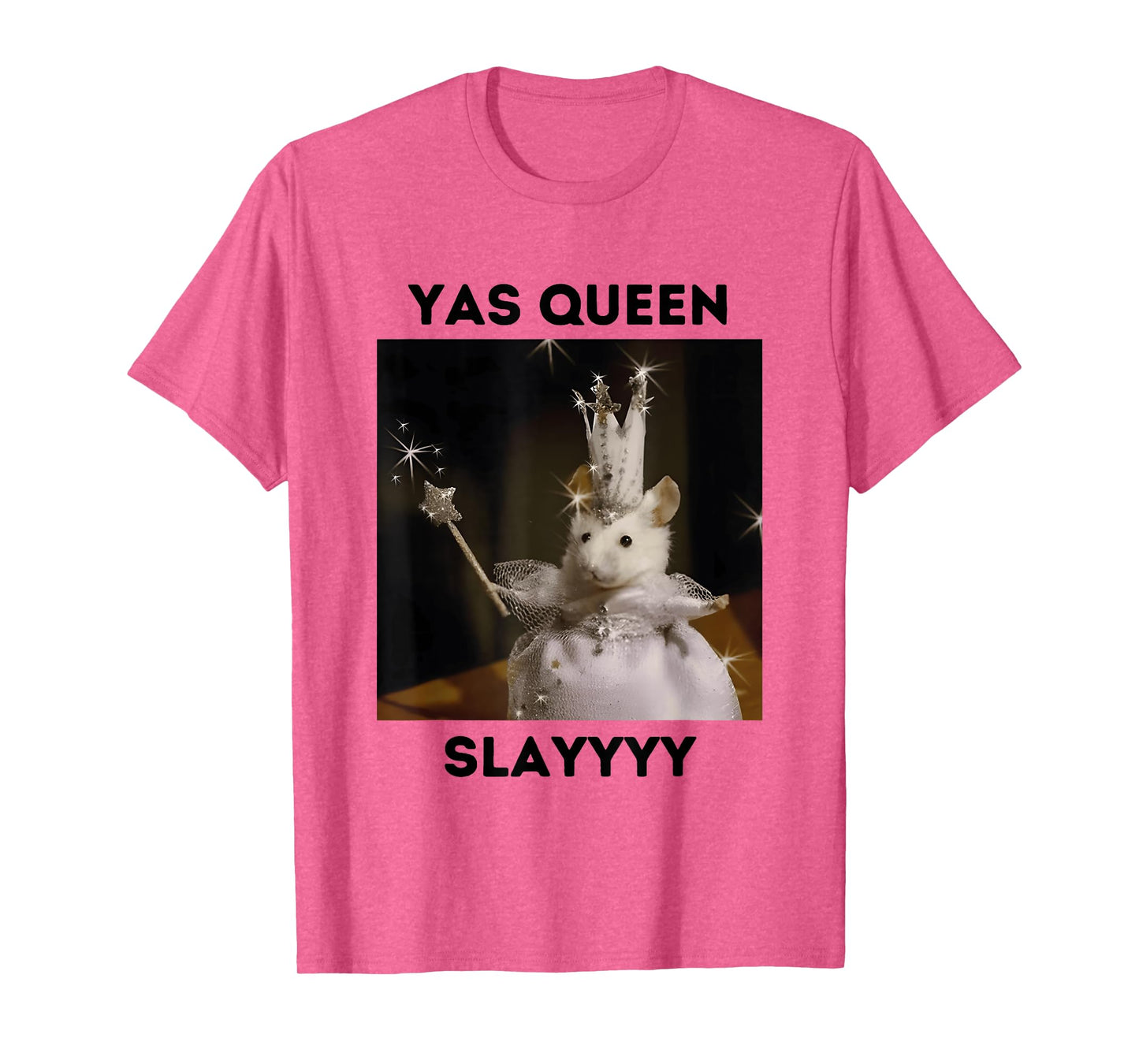 Yas Queen Slay Funny Meme Sarcastic Costume Tees T-Shirt