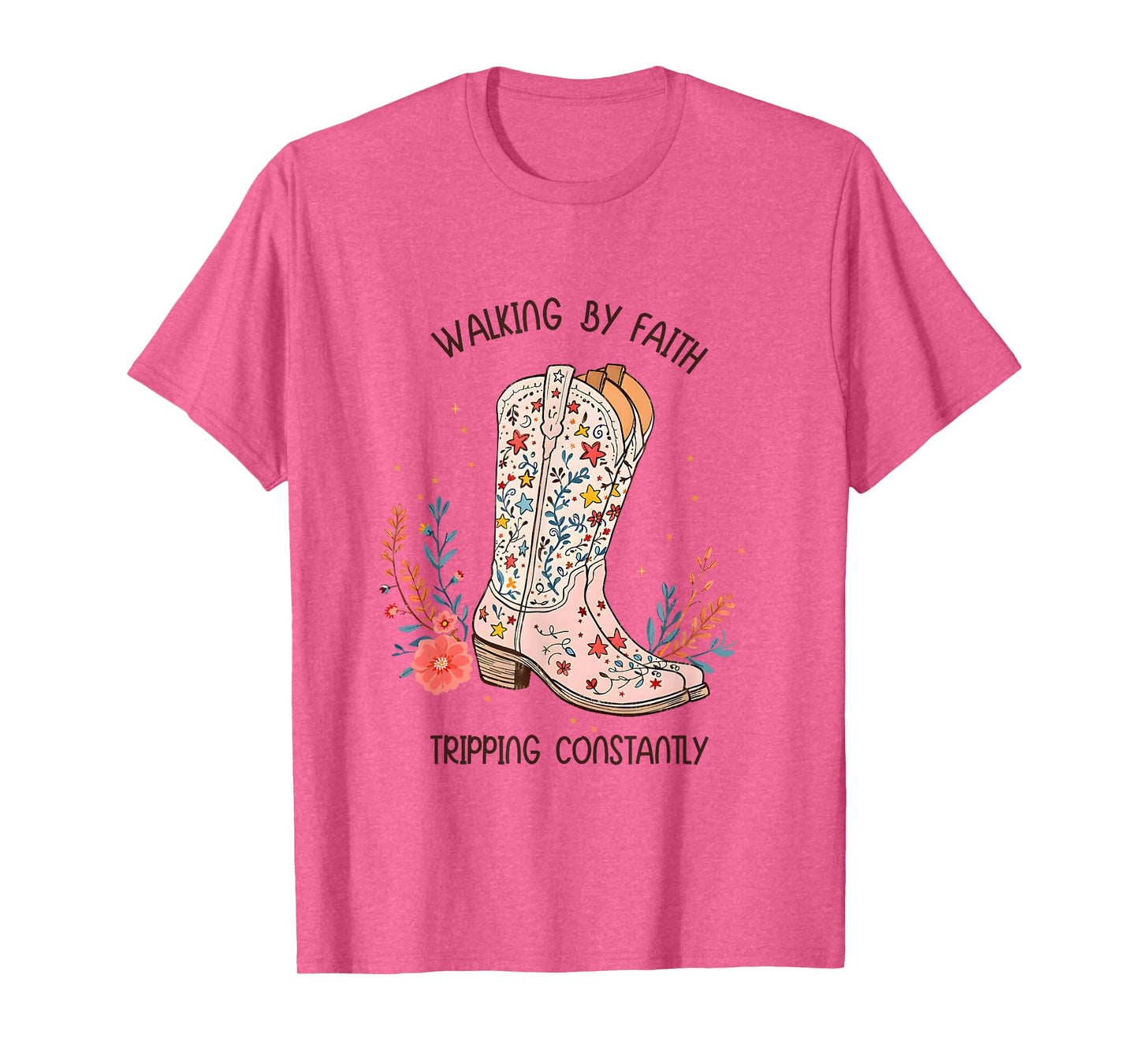 Walking By Faith Tripping Constantly Christian Western Boots T-Shirt