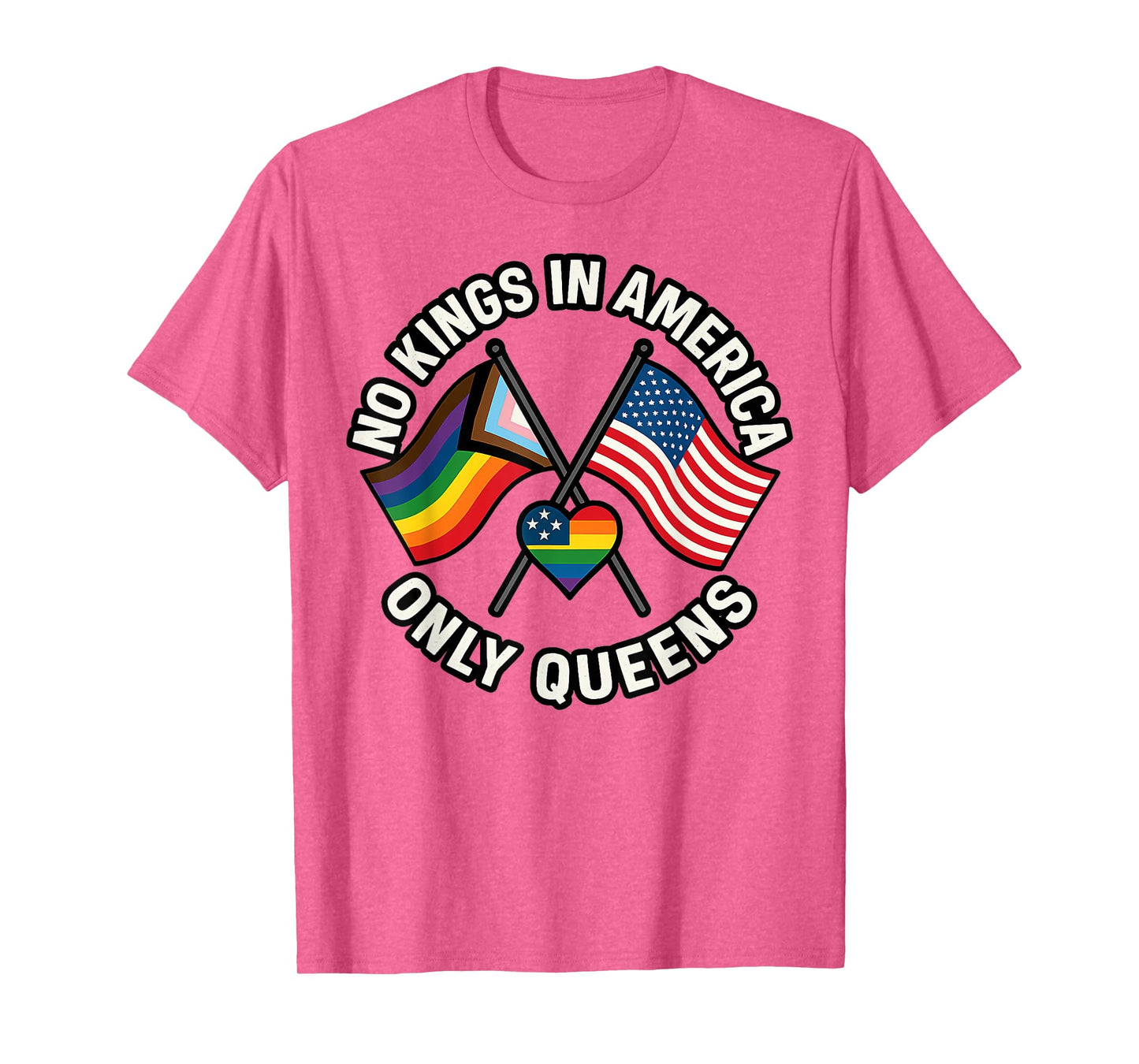 No Kings in America Only Queens Funny Queer Ally Gay Pride T-Shirt