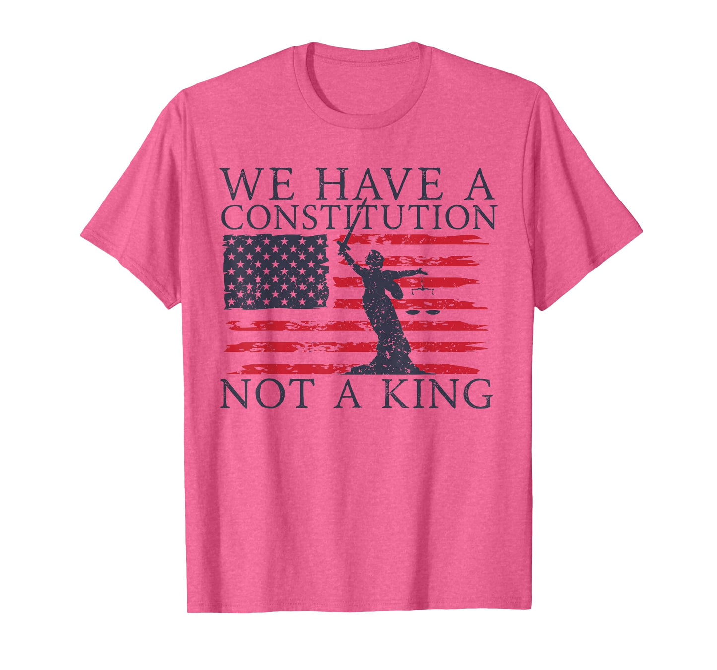 We Have A Constitution Not A King No Kings in America T-Shirt