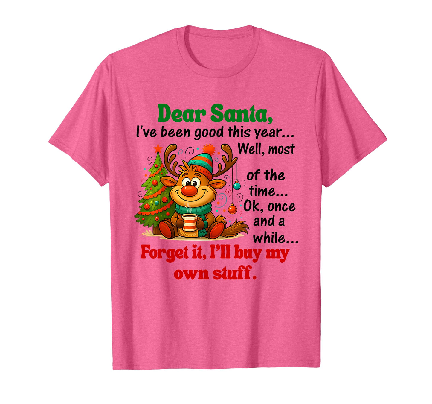 Dear Santa I've Been Good This Year T-Shirt