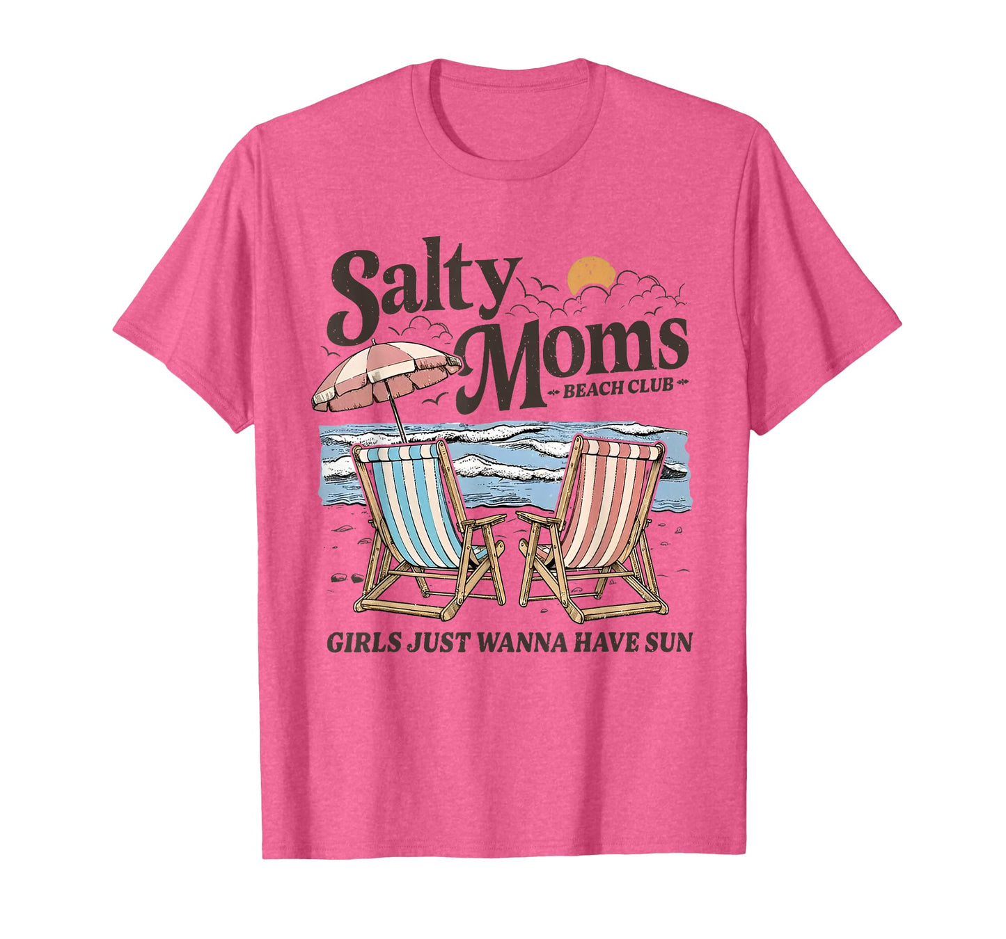 Salty Moms Beach Club Girls Just Wanna Have Sun T-Shirt