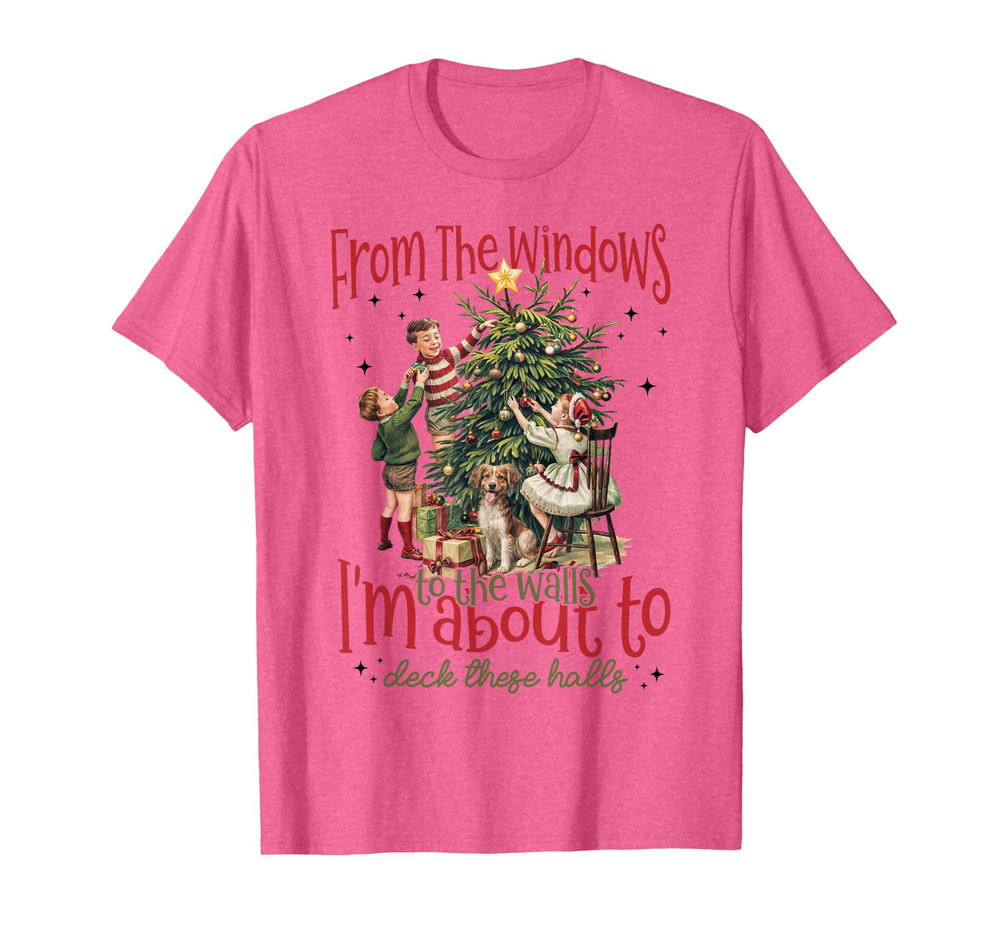 Vintage From The Windows To The Walls I'm About To Christmas T-Shirt