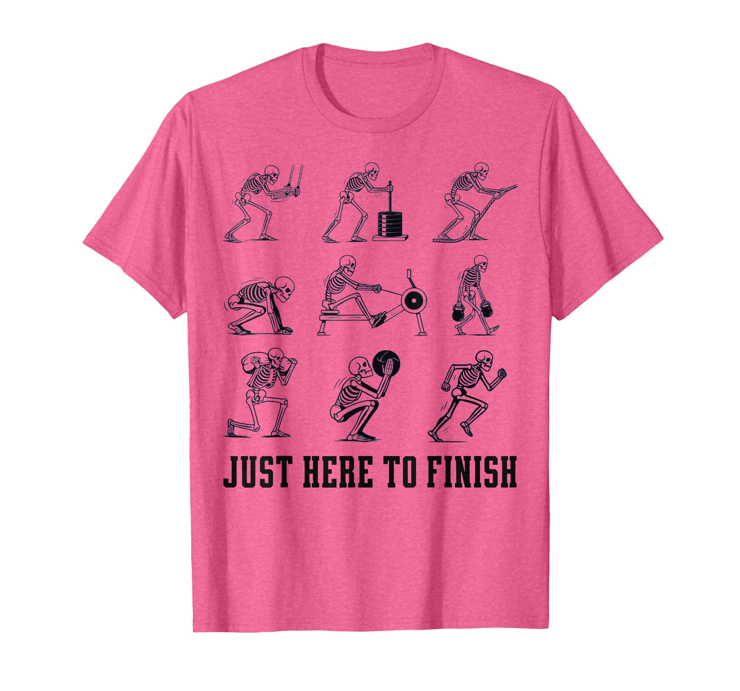 Just Here to Finish Funny Race Day Skeleton Workout Gym T-Shirt