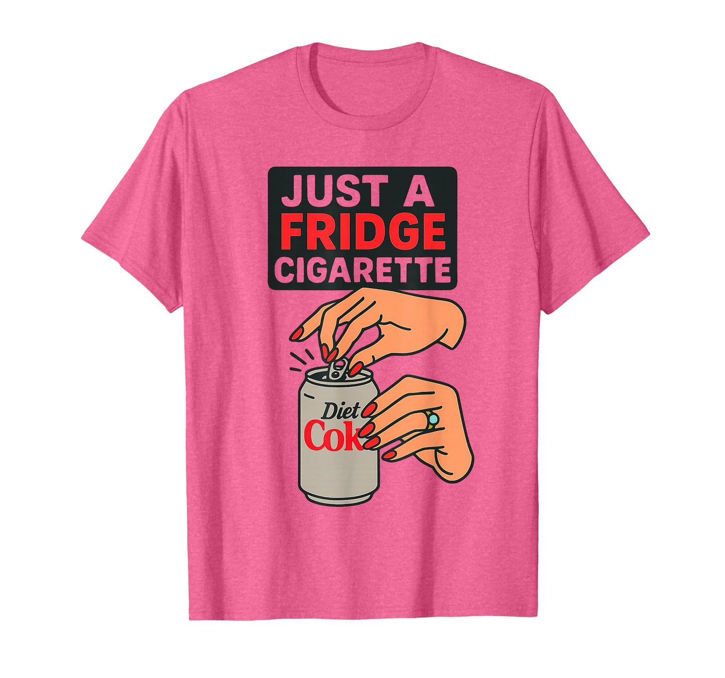 Just A Fridge Cigarette Funny Hand Design Cool Costume T-Shirt