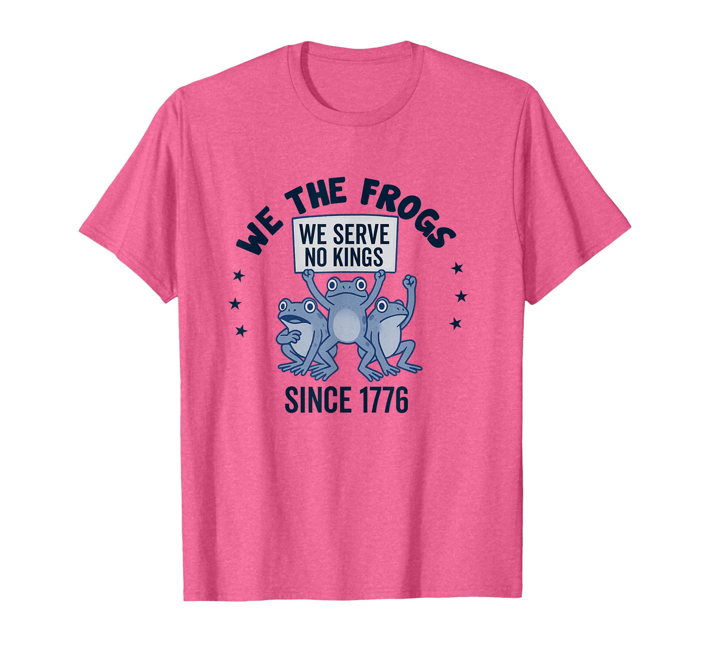 We The People Frogs Serve No Kings Since 1776 Democracy T-Shirt