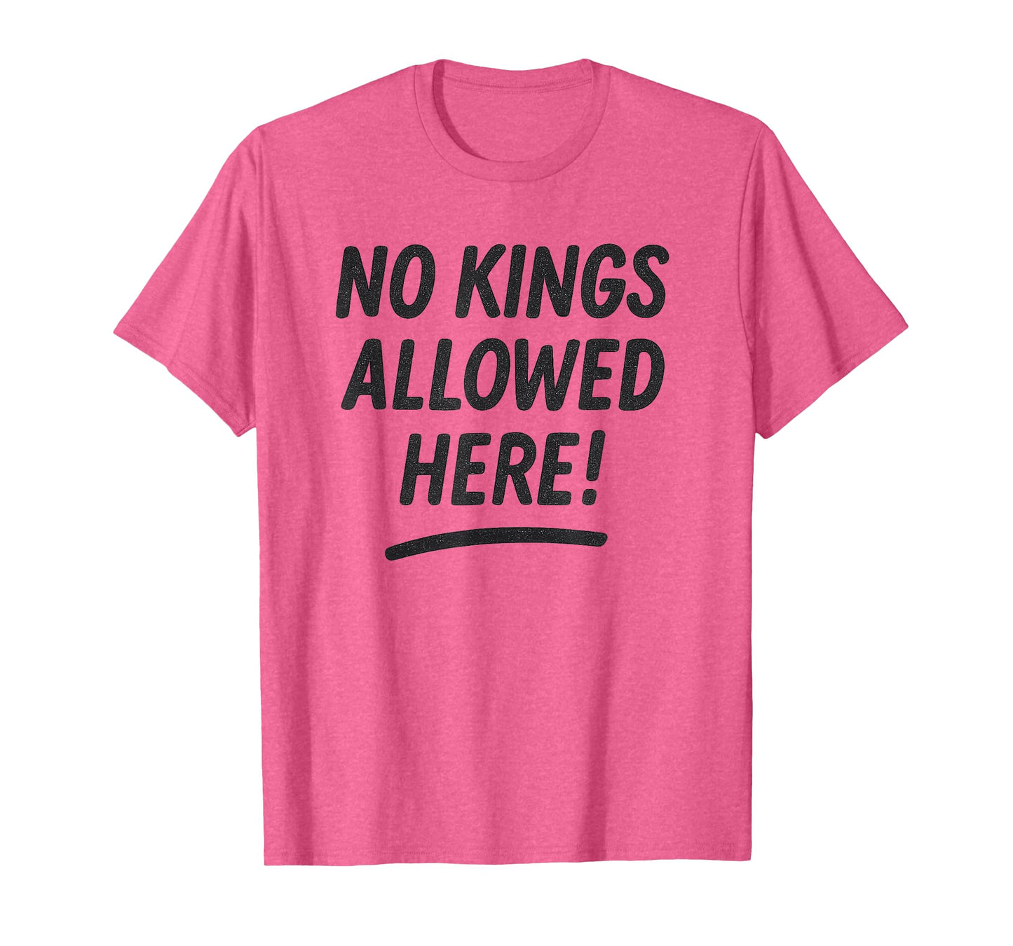 NO Kings Allowed HERE T-Shirt