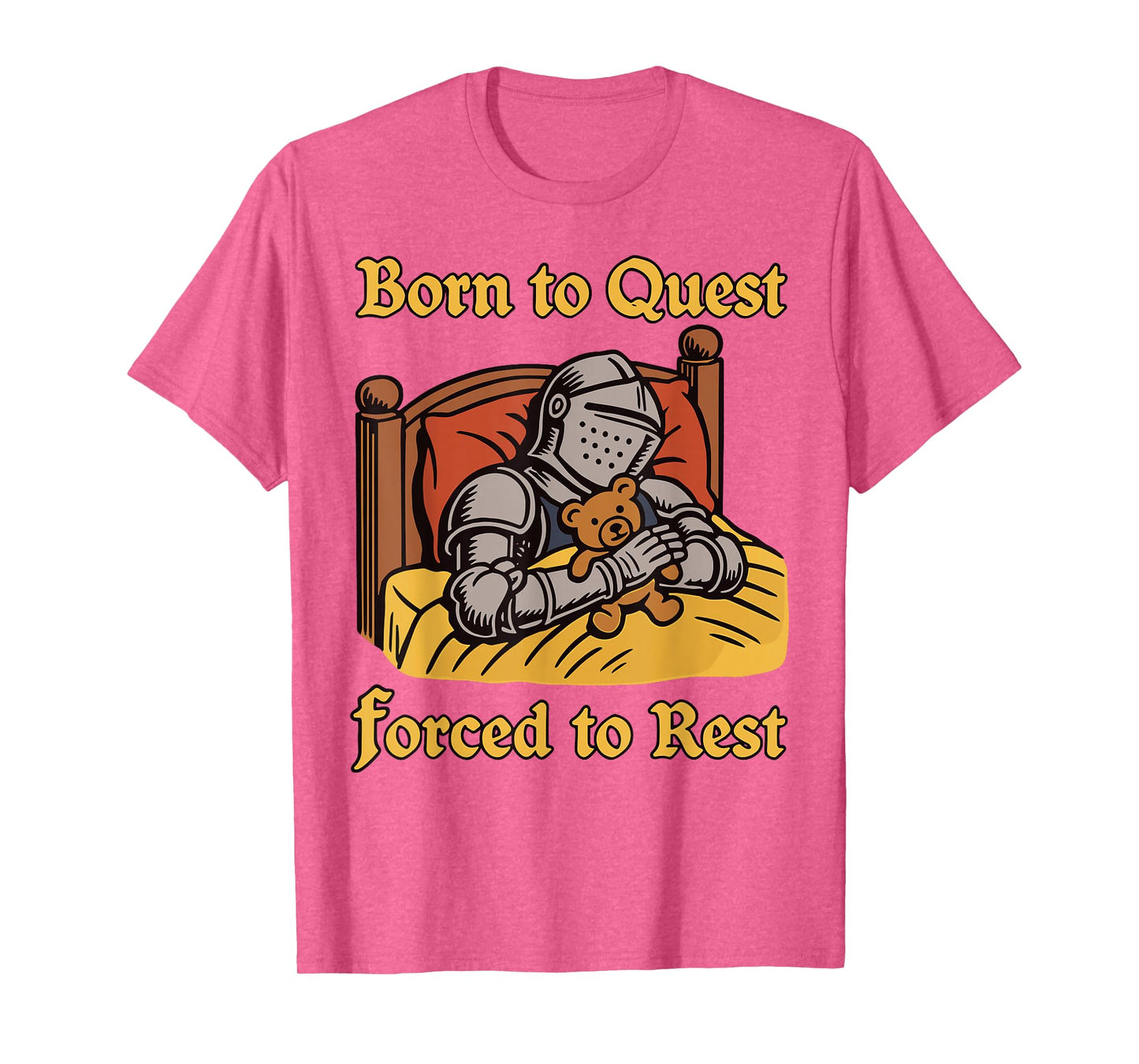 Born to Quest Forced to Rest T-Shirt