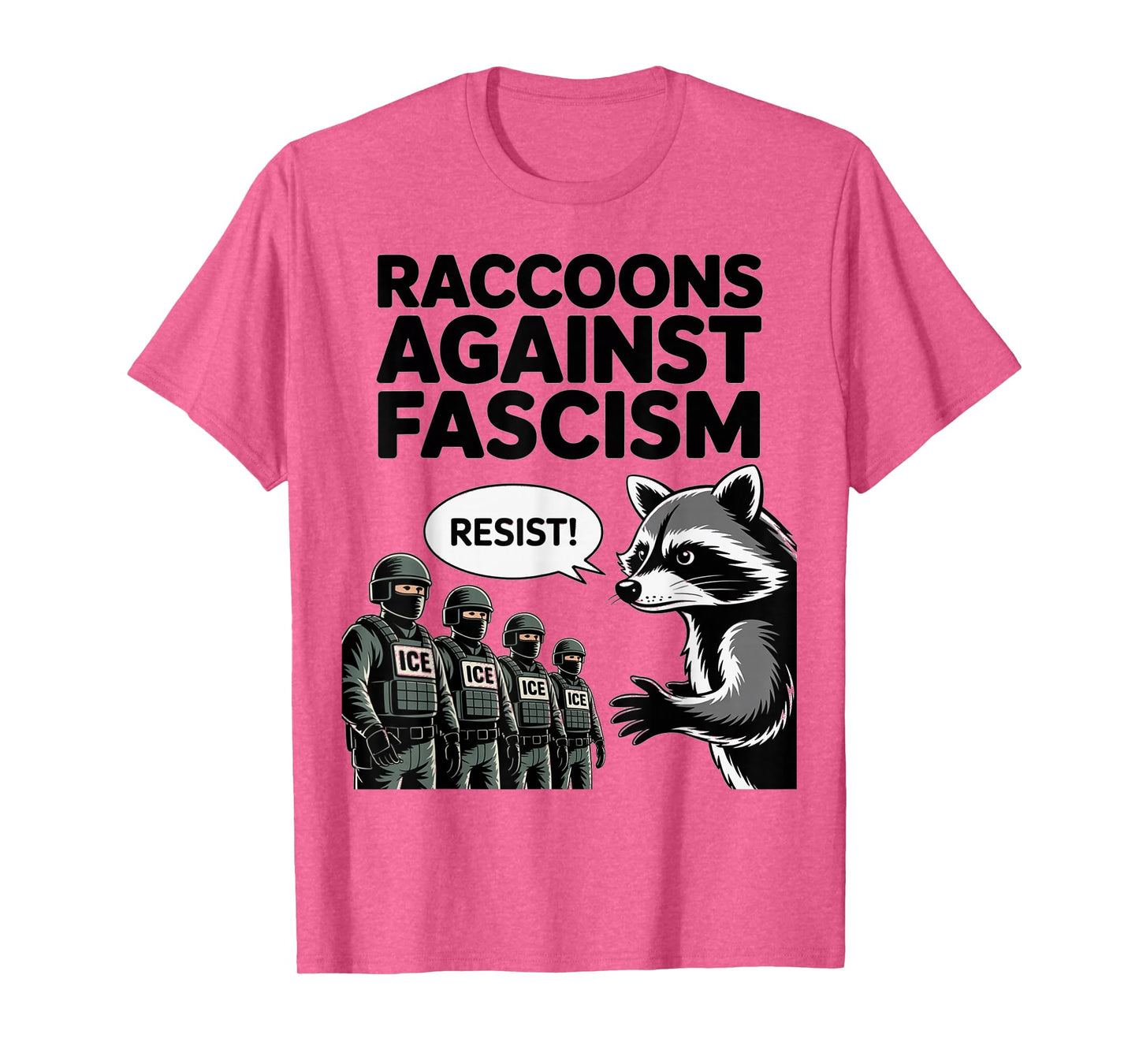 Raccoons Against Fascism Feral Fascist 50501 No Kings Resist T-Shirt