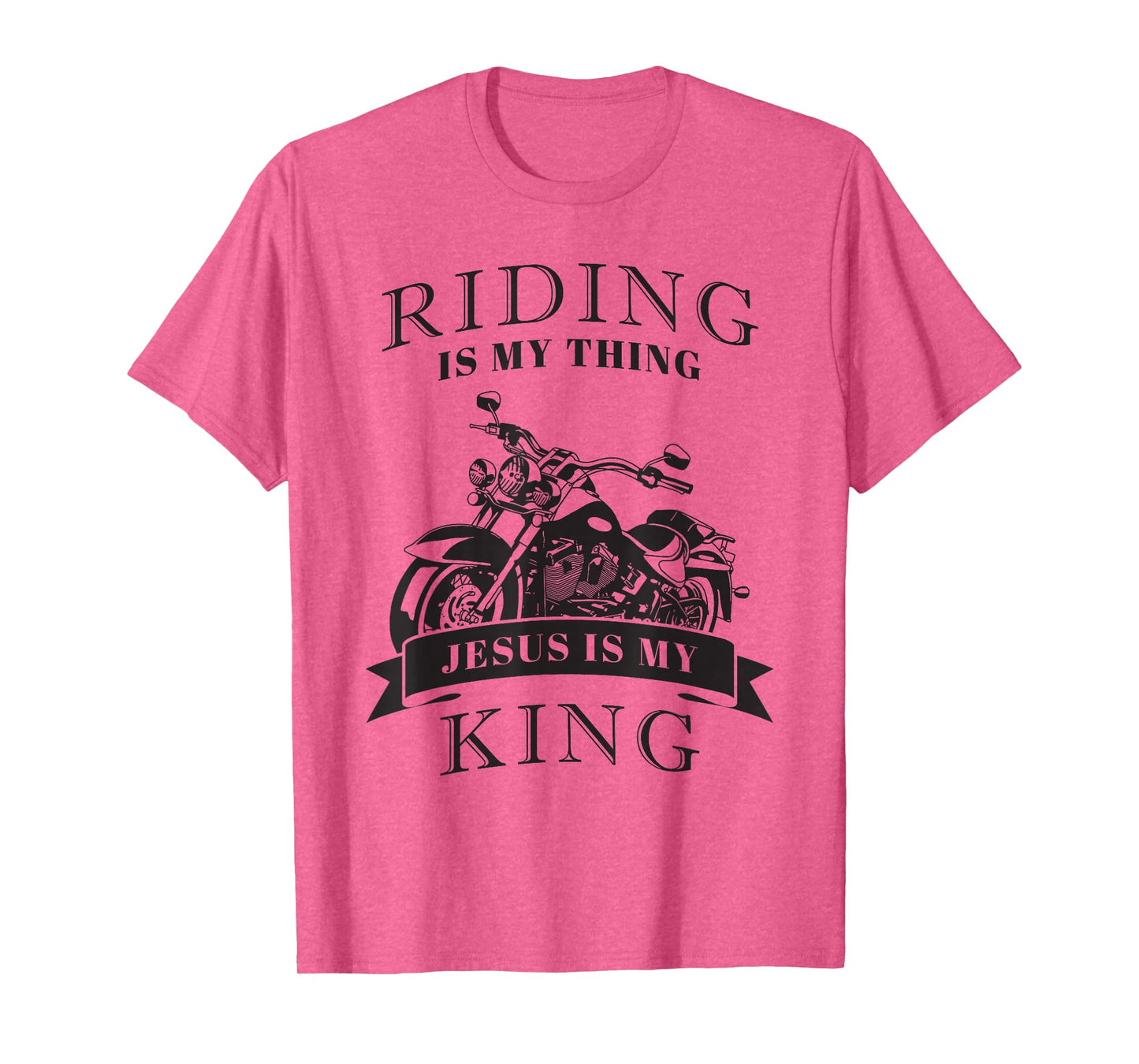 Riding is My Thing, JESUS is My King – Christian Motorcycle T-Shirt