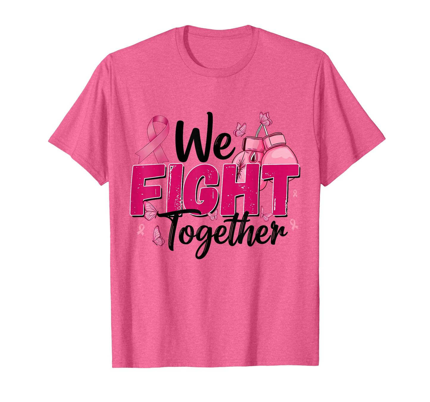 We Fight Together Breast Cancer Warrior Fighter Pink Ribbon T-Shirt