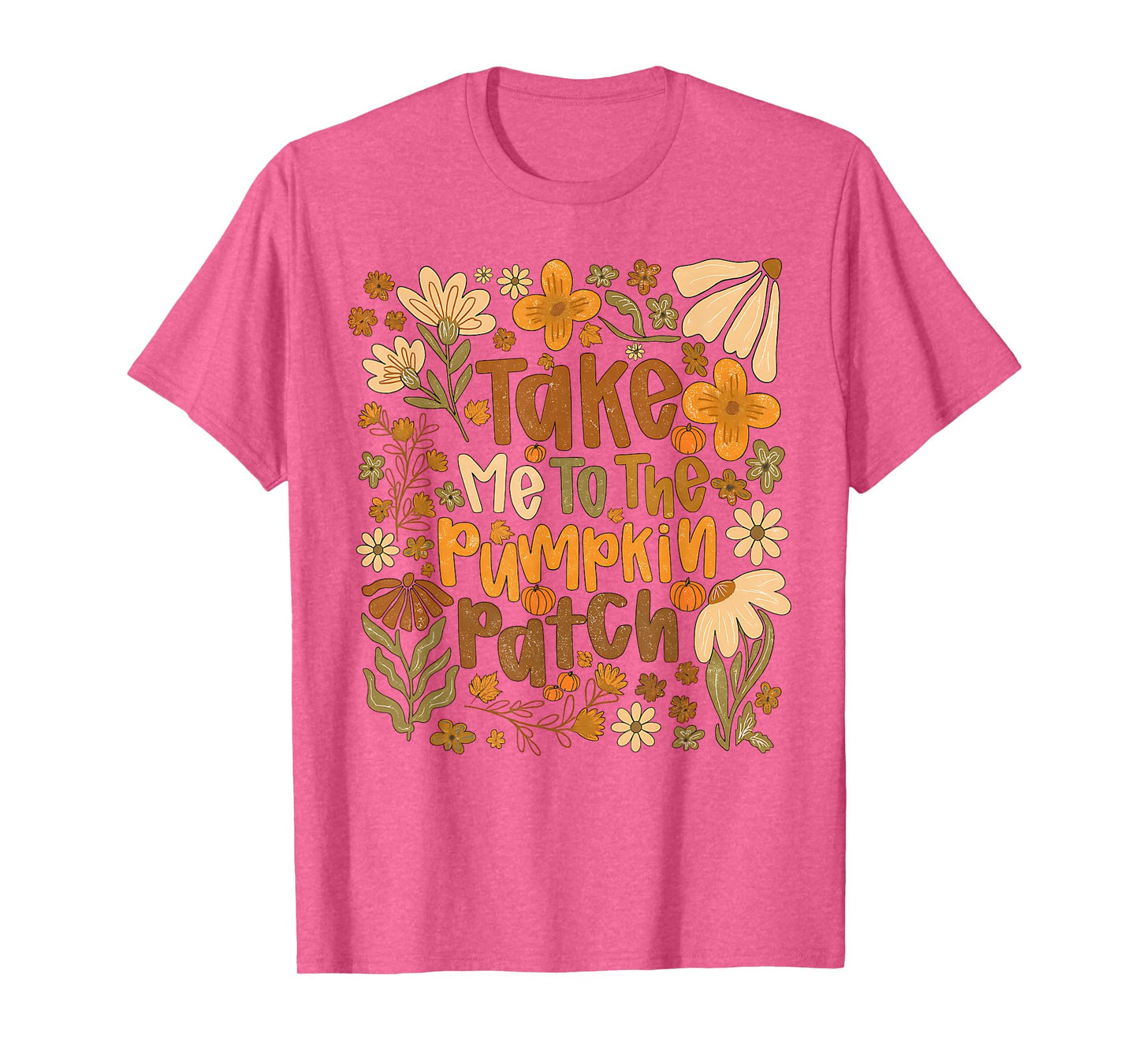Take Me to The Pumpkin Patch Boho Floral Thanksgiving Fall T-Shirt