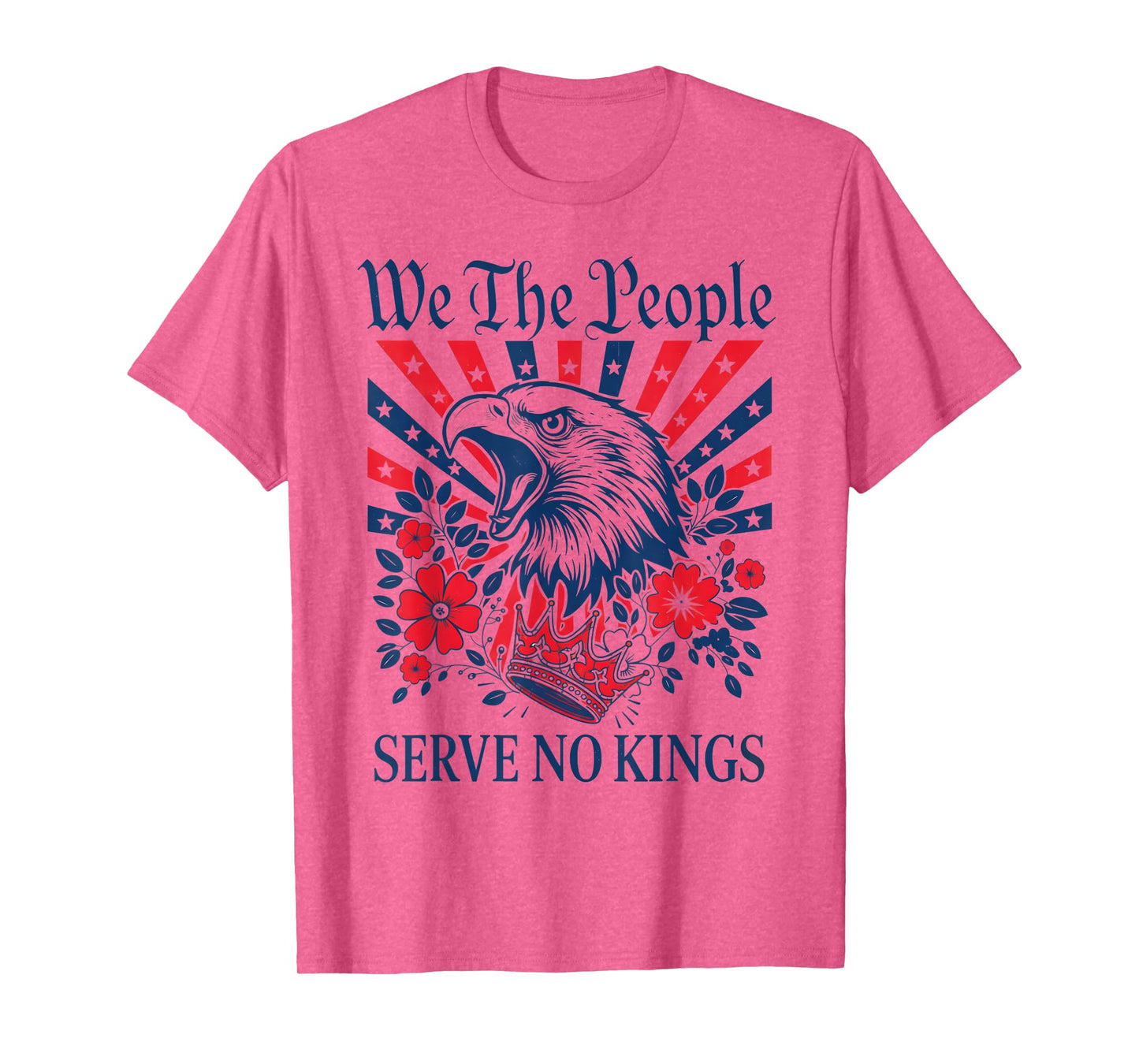 We The People Serve No Kings Eagle Stars Stripes America T-Shirt
