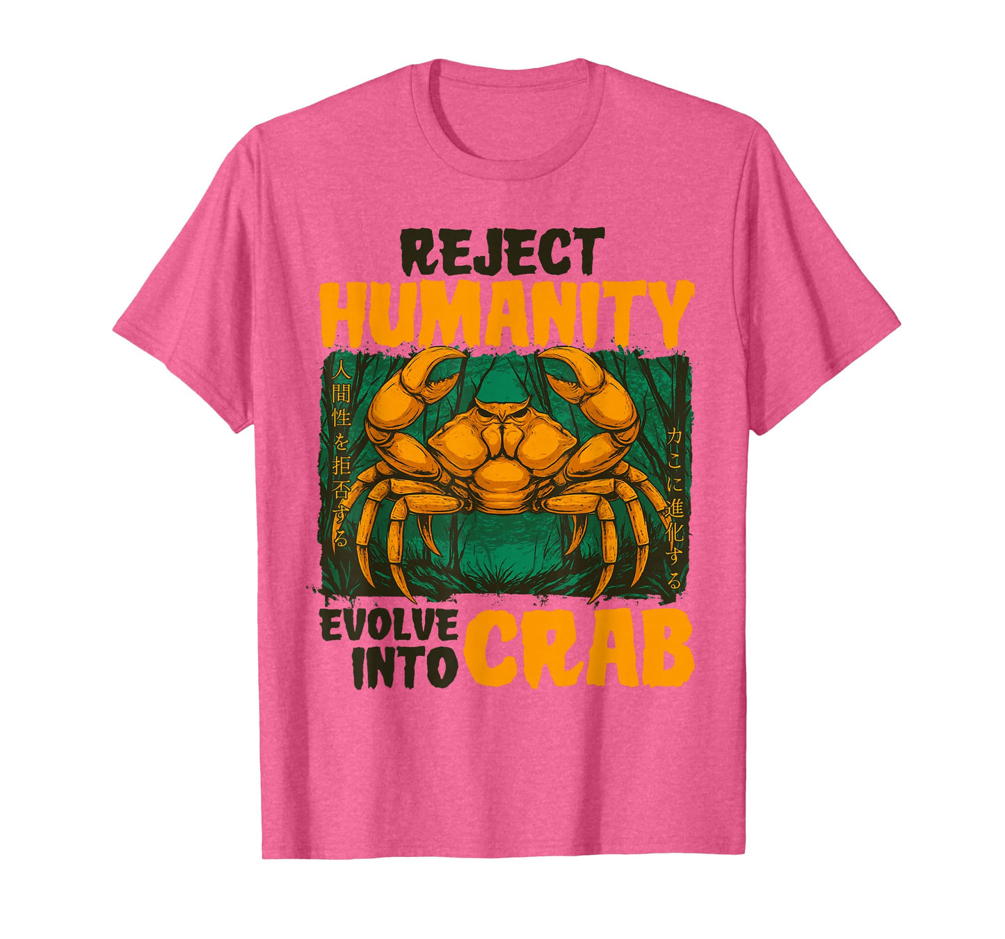 Reject Humanity Evolve Into Crab Funny Japanese Meme T-Shirt