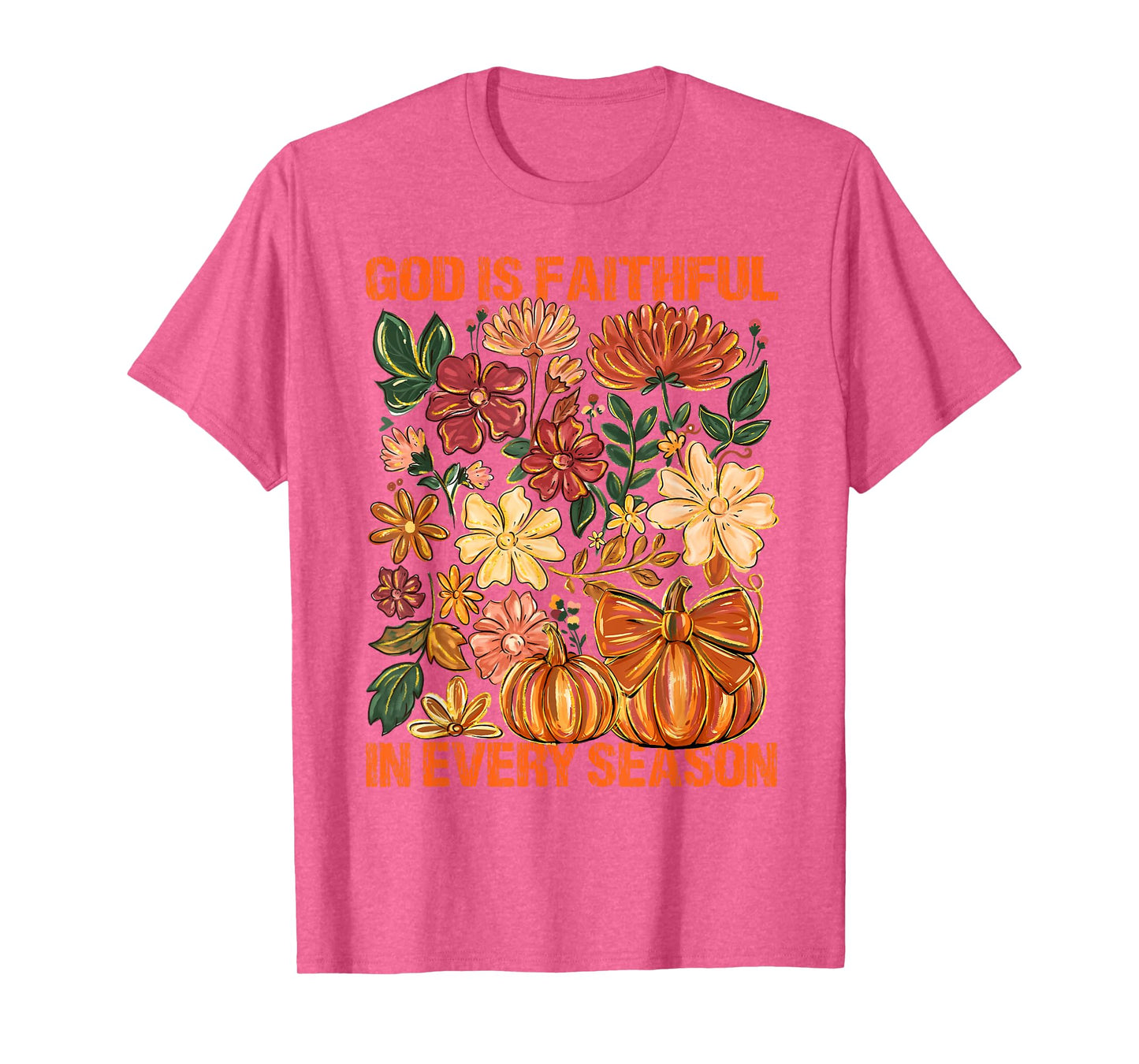 God is Faithful in Every Season Floral Fall Christian Quote T-Shirt