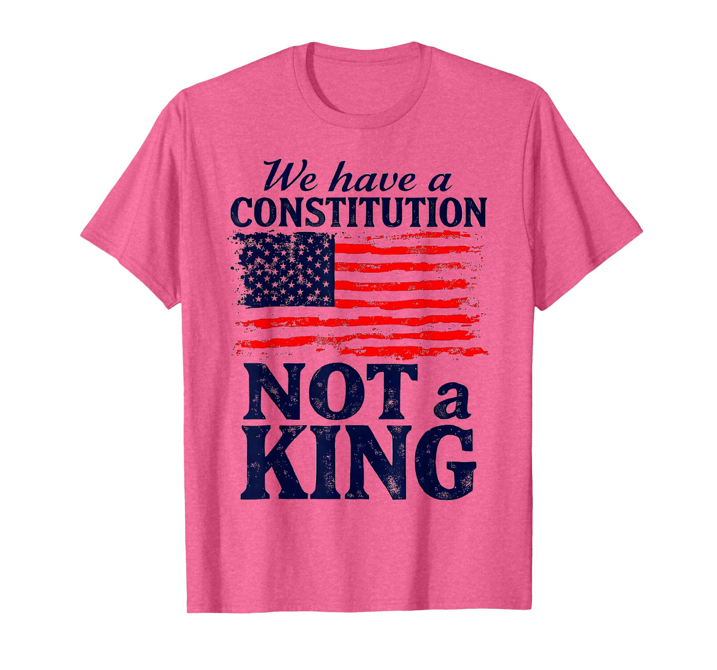 No Kings in America We Have A Constitution Not A King Resist T-Shirt