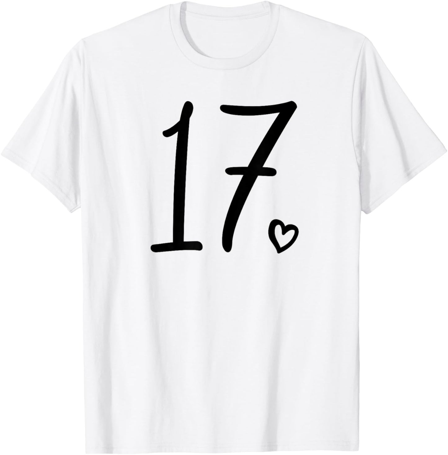 17th Birthday For Girls Seventeen Cute Number 17 Years Old T-Shirt - T-Shirt | White