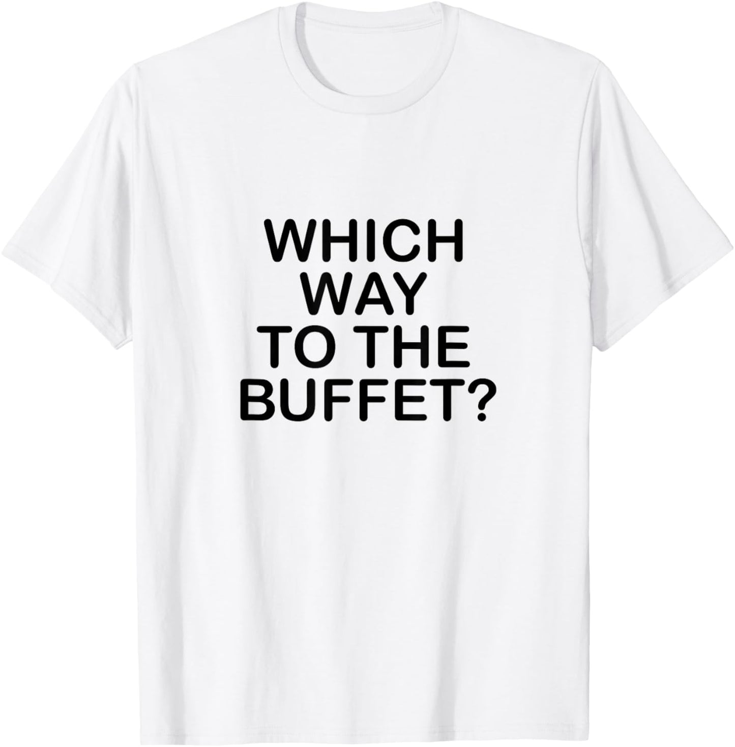 What way to the buffet: T-Shirt - T-Shirt | White