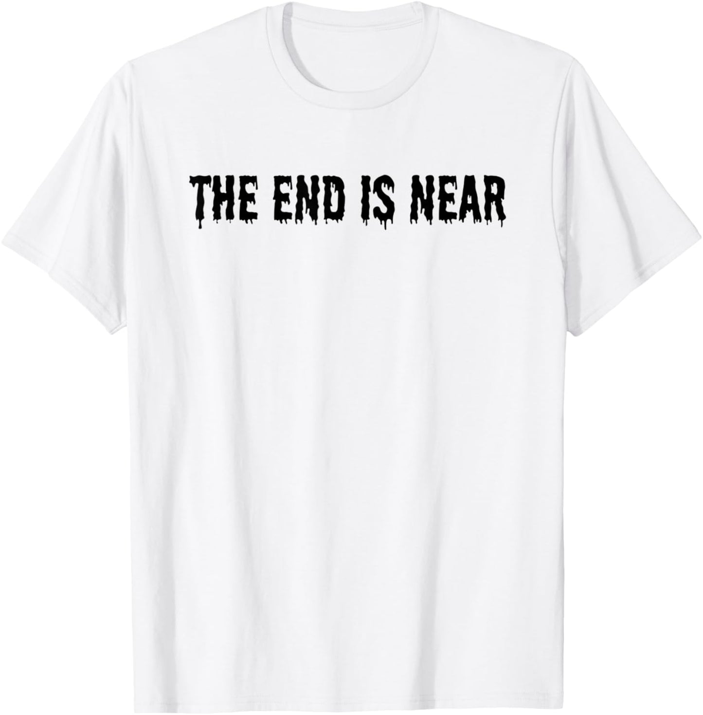 The End Is Near - Alien Abduction UFO Halloween Creepy Scary T-Shirt - T-Shirt | White