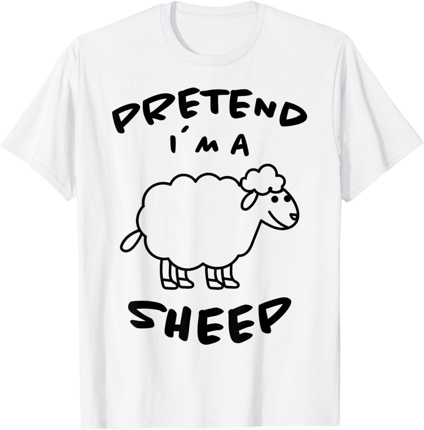 Pretend Im A Sheep Design Sheep Farmers Lamb Sheep T-Shirt - T-Shirt | White