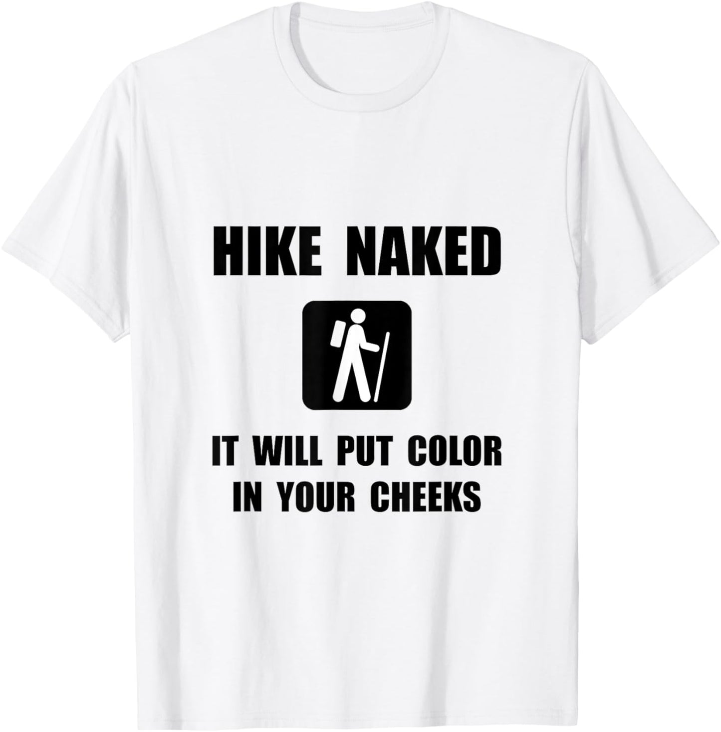 Hike Naked Funny T-Shirt - T-Shirt | White