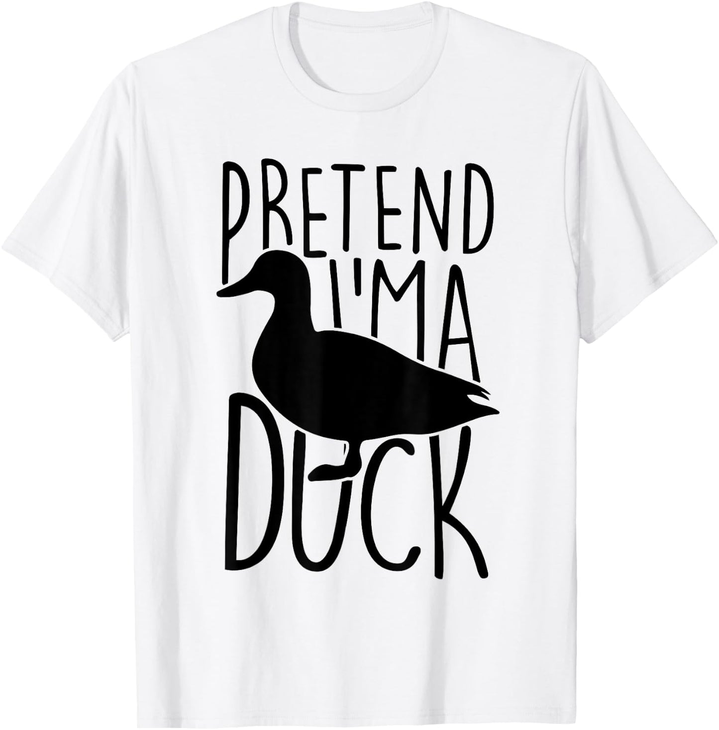 Pretend Im A Duck Costume Women Men Kids Halloween Costume T-Shirt - T-Shirt | White