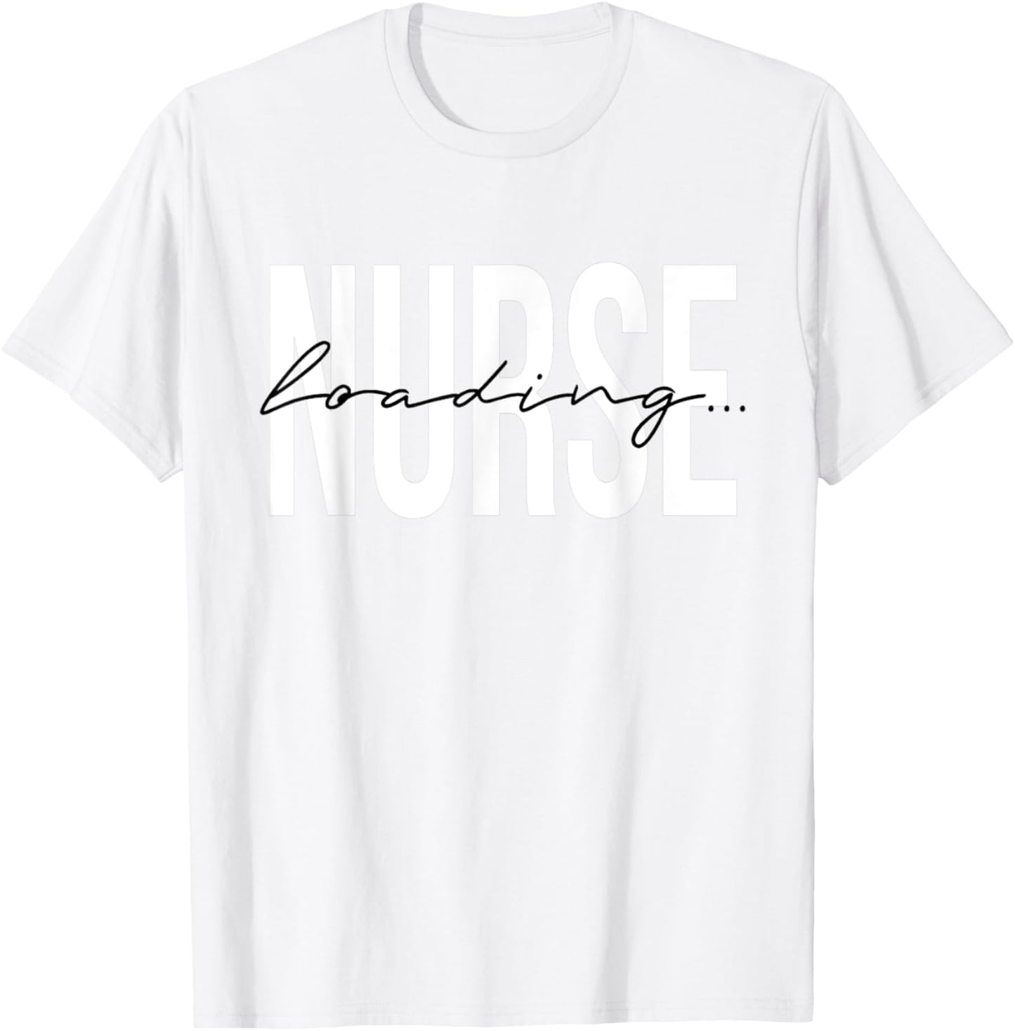Nurse in Progress Future Nurse Registered Nurse RN Loading T-Shirt - T-Shirt | White