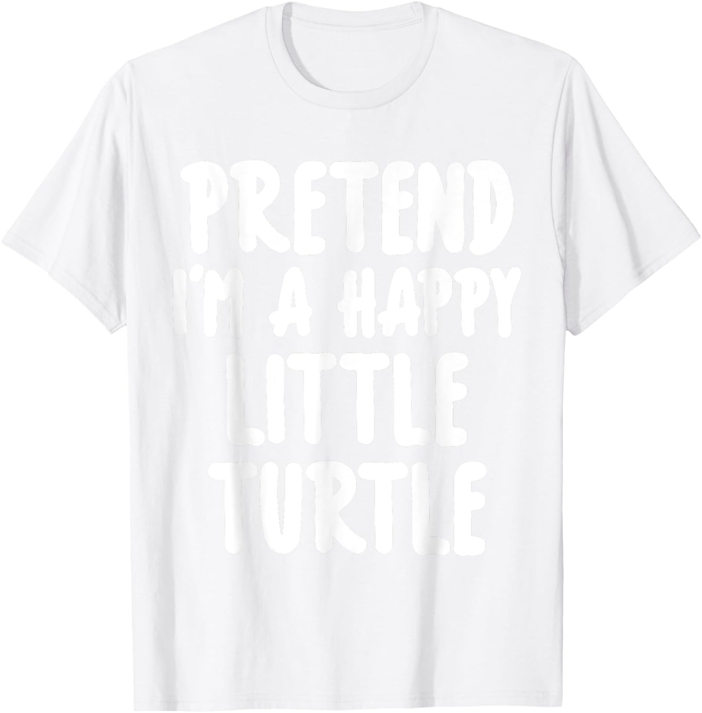 Pretend I'm A Turtle Easy Lazy Halloween Costume T-Shirt - T-Shirt | White