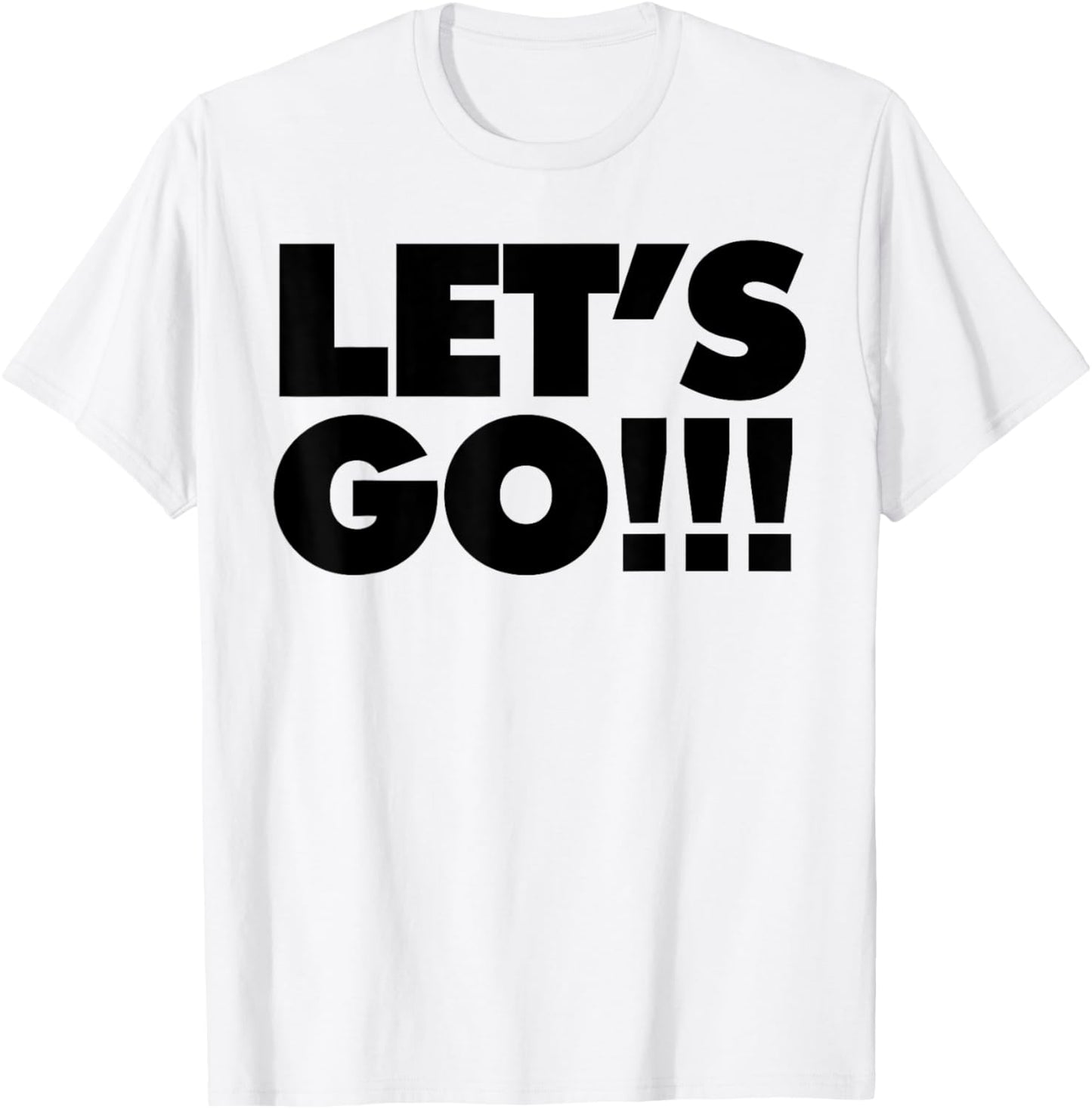 Lets go! T-Shirt - T-Shirt | White