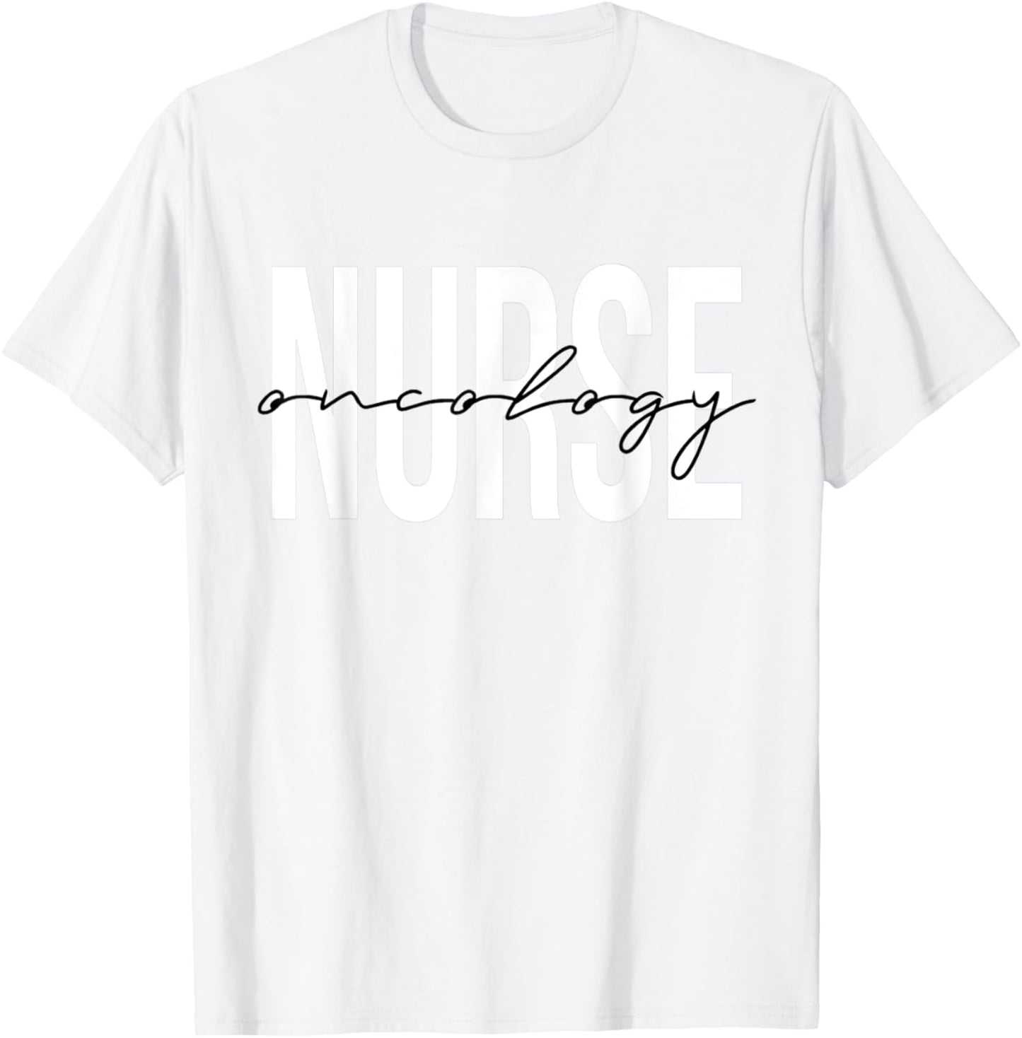 Oncology Nurse Registered Nurse T-Shirt - T-Shirt | White