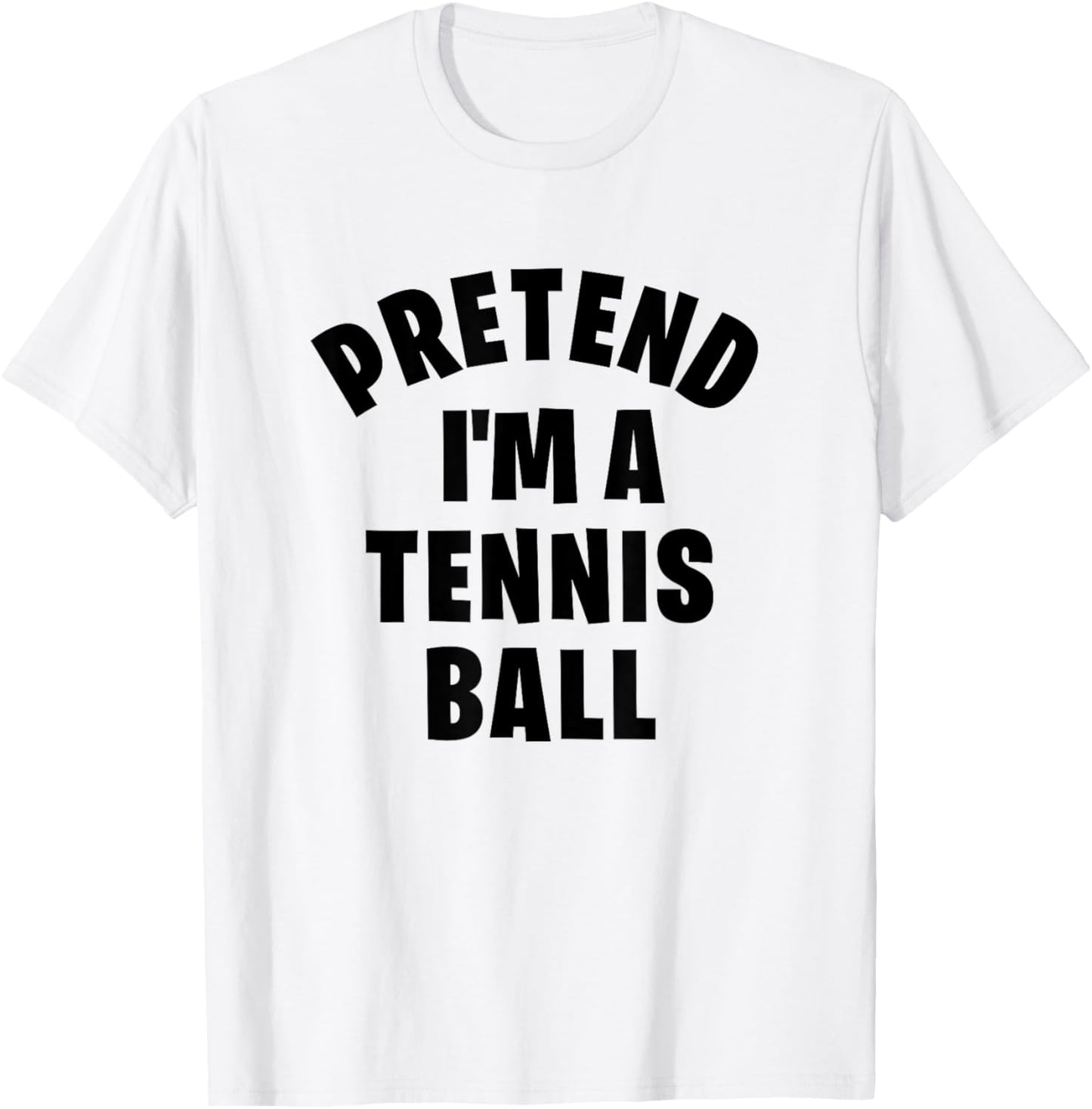 Pretend I'm a Tennis Ball Funny Halloween Costume Party T-Shirt - T-Shirt | White