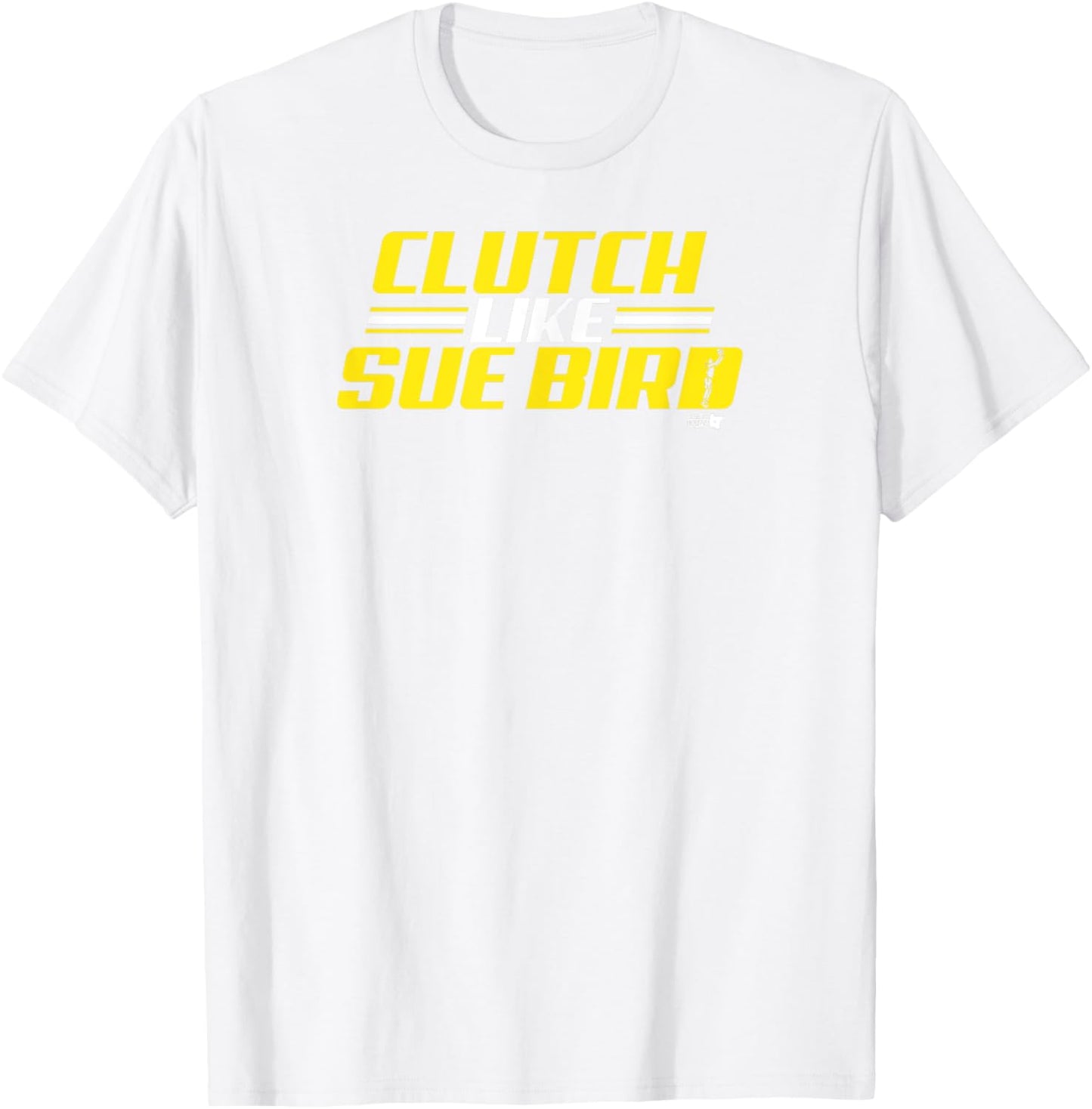 Sue Bird - Clutch Like Sue Bird - Seattle Basketball T-Shirt - T-Shirt | White