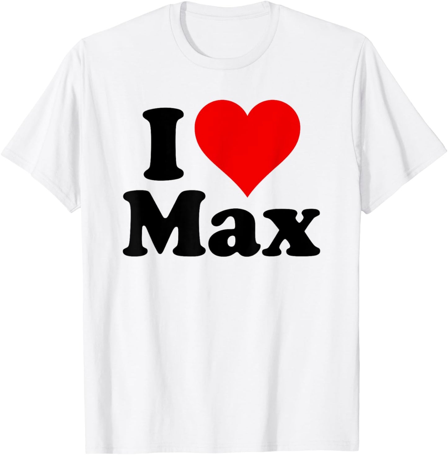 I Heart Love Max T-Shirt - T-Shirt | White