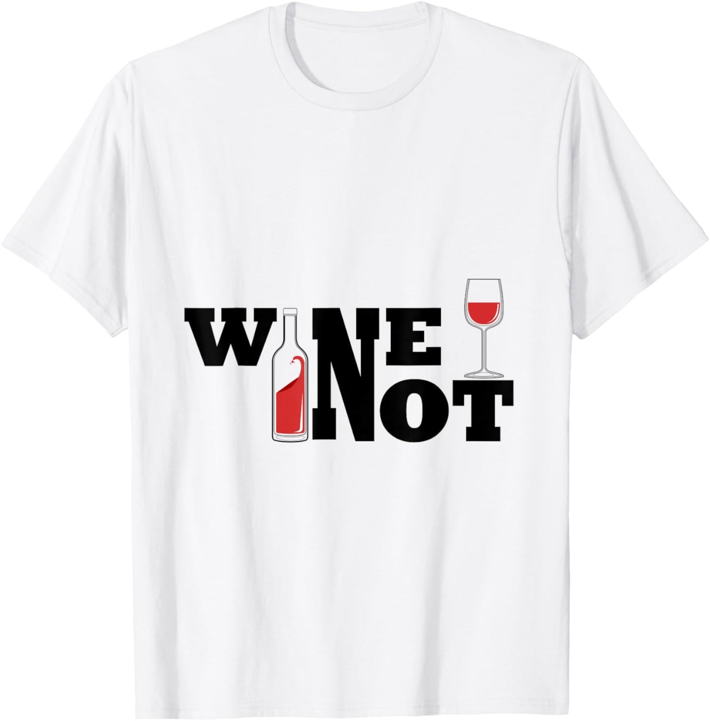 Wine not T-Shirt - T-Shirt | White