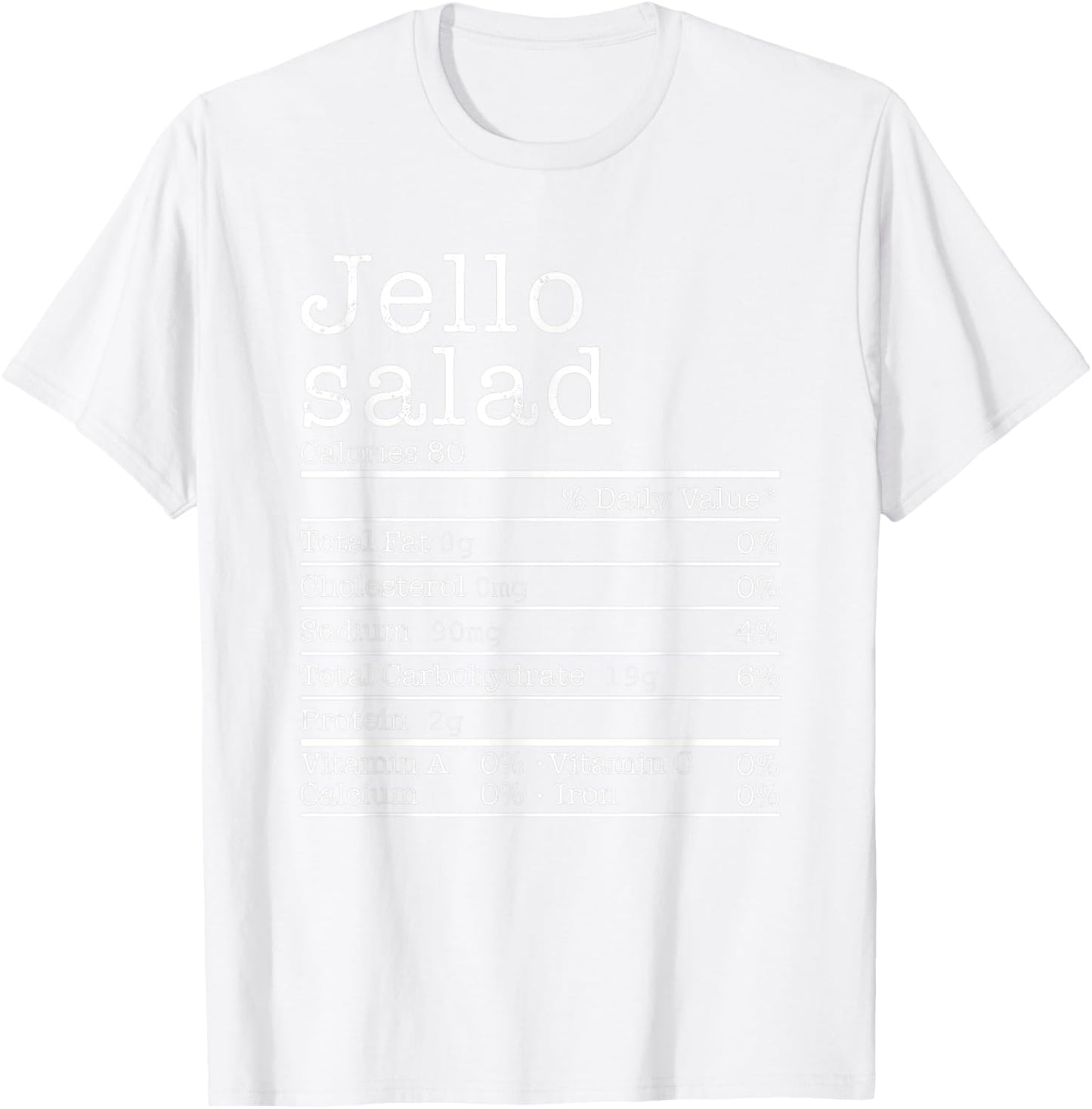 Jello Salad Nutrition Facts Funny Thanksgiving Christmas T-Shirt - T-Shirt | White