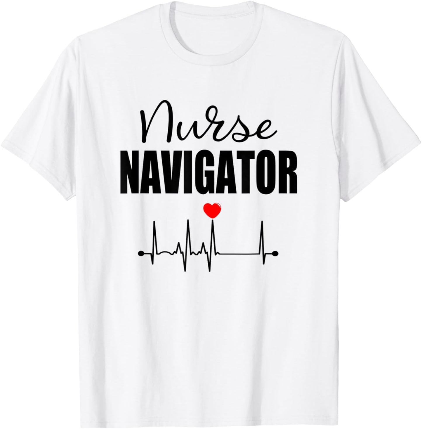 Nurse Navigator Gift T-Shirt - T-Shirt | White