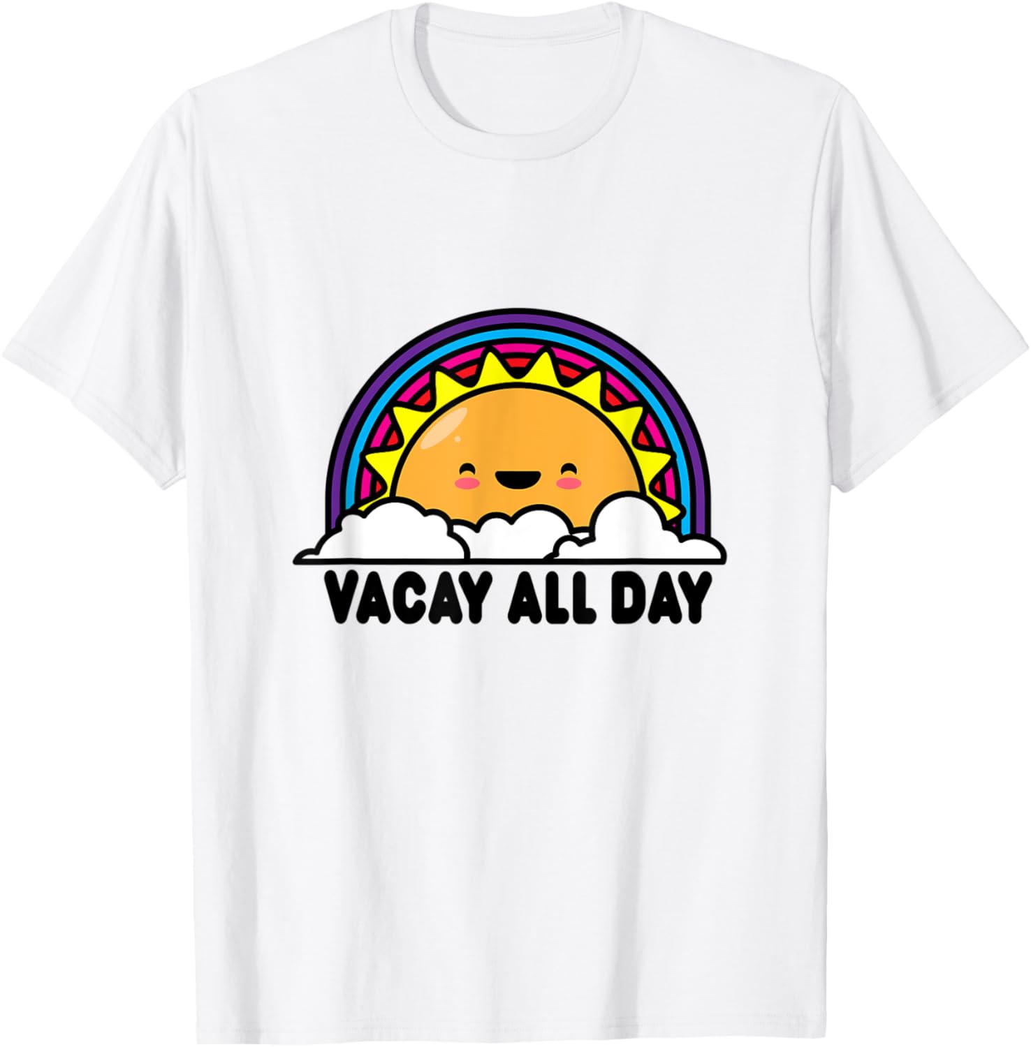 Vacay All Day Vacation Shirts Sun Rainbow T-Shirt - T-Shirt | White