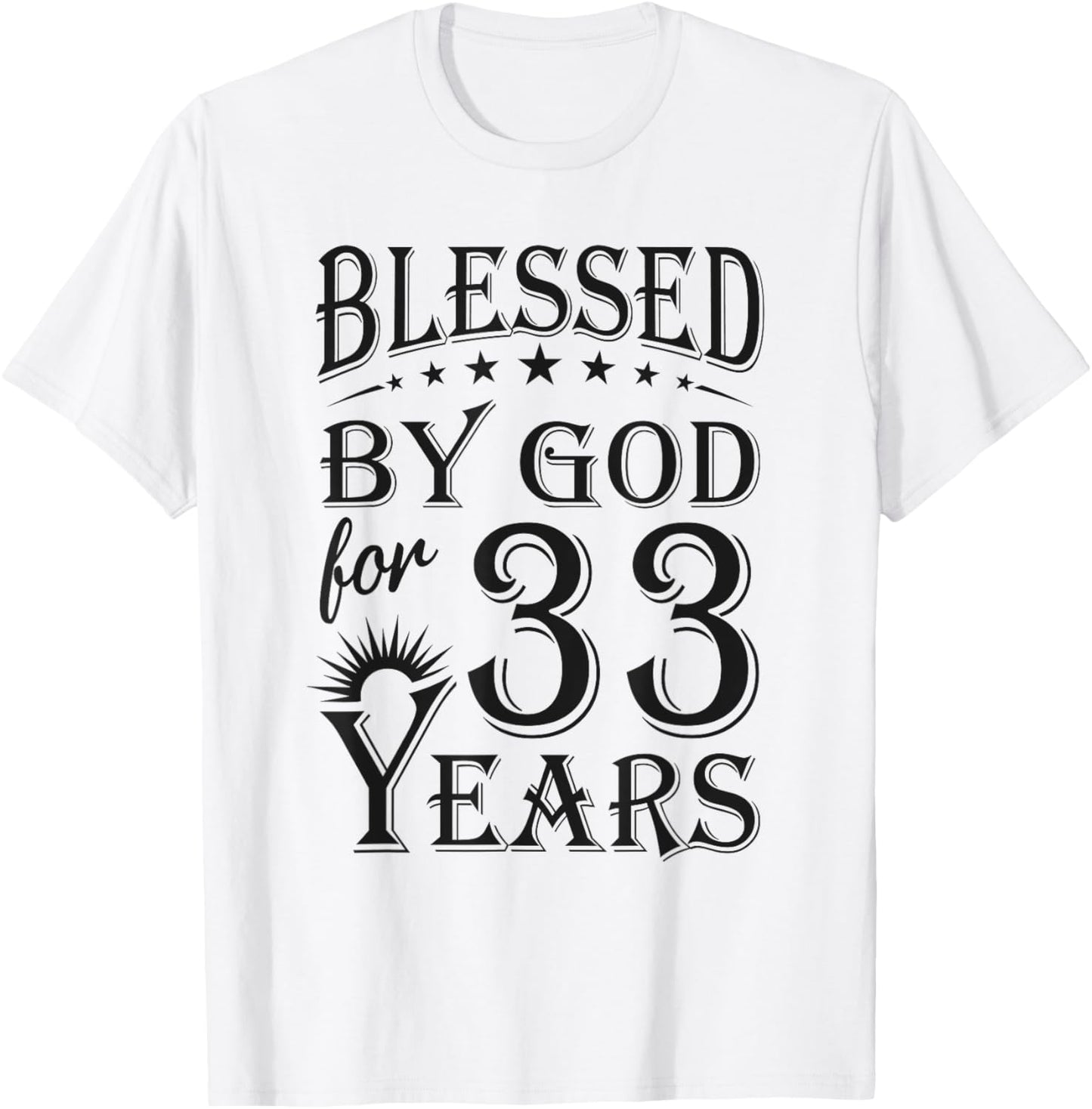 Vintage Blessed by God for 33 years Happy 33rd Birthday T-Shirt - T-Shirt | White