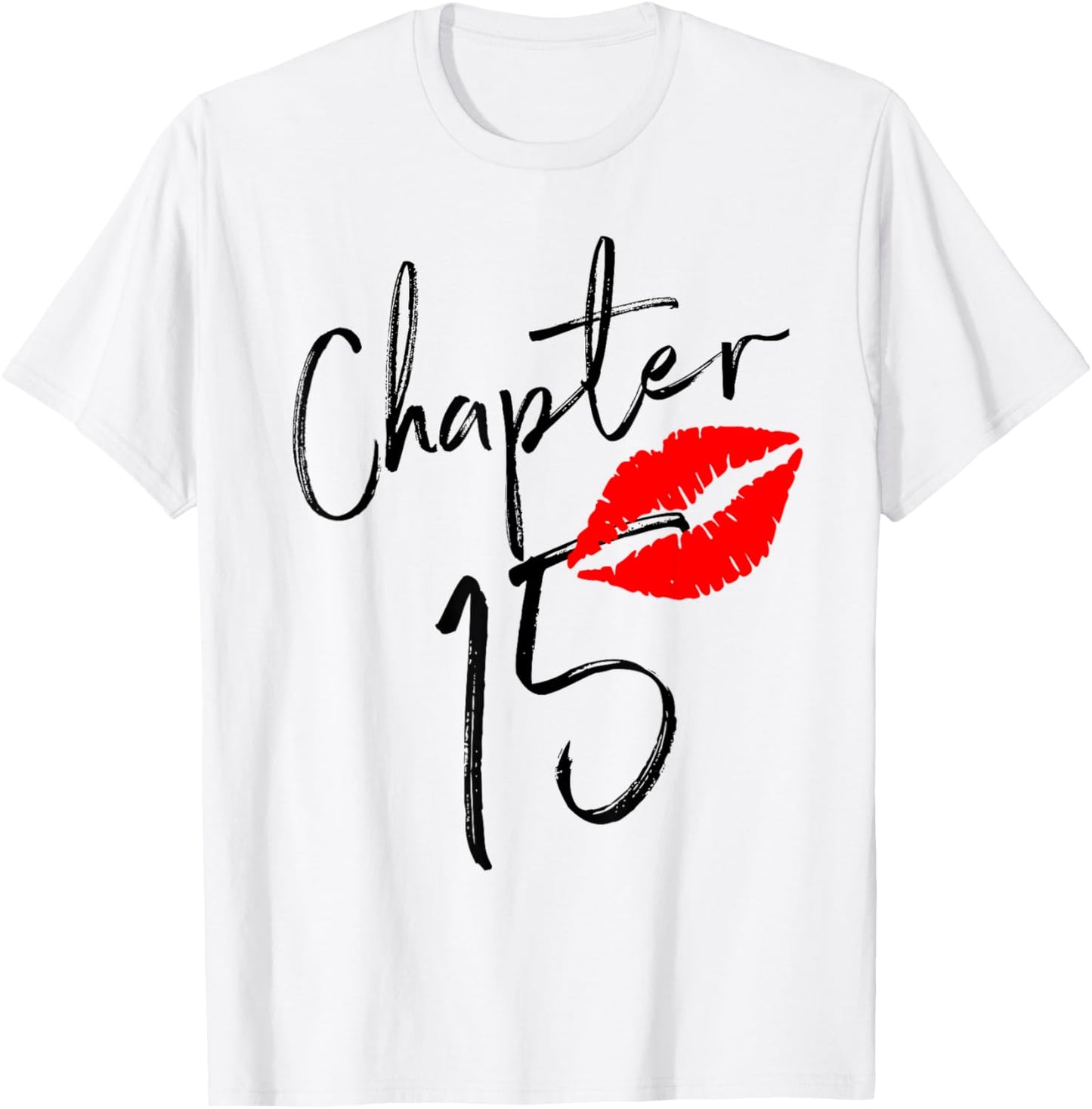 Chapter 15th Birthday Girl Princess Shirt 15 Years Old T-Shirt - T-Shirt | White