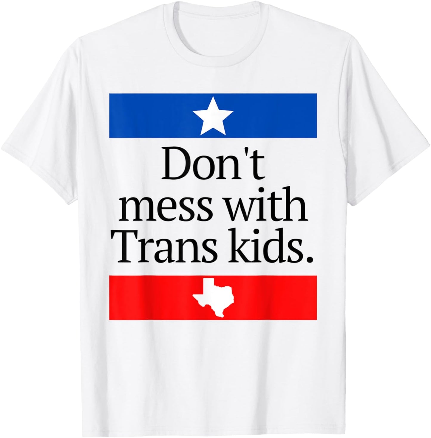 Don't Mess With Trans Kids Shirt Don't Mess With Trans Kids T-Shirt - T-Shirt | White