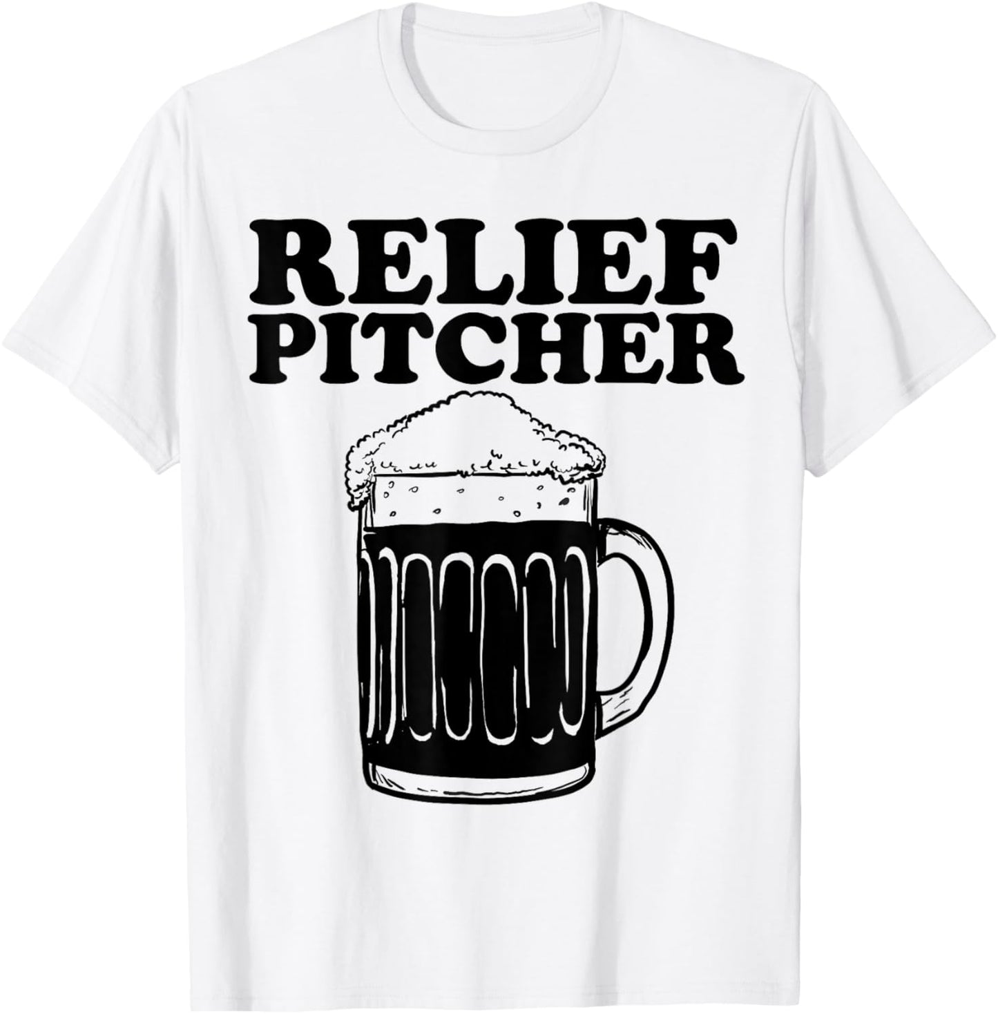 Relief Pitcher Funny Baseball Relief Pitcher T-Shirt - T-Shirt | White