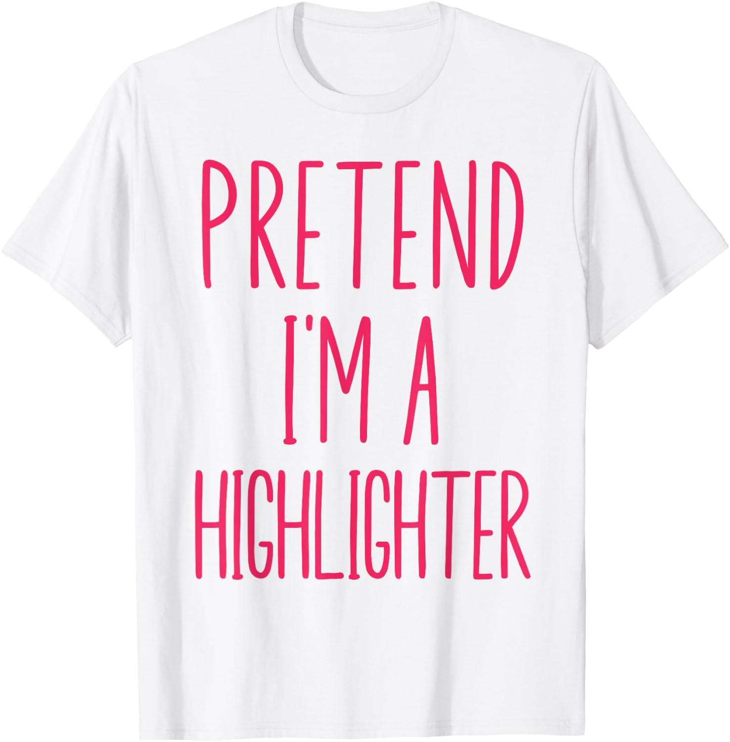 Pretend I'm A Highlighter Pink Teacher Halloween Costume T-Shirt - T-Shirt | White