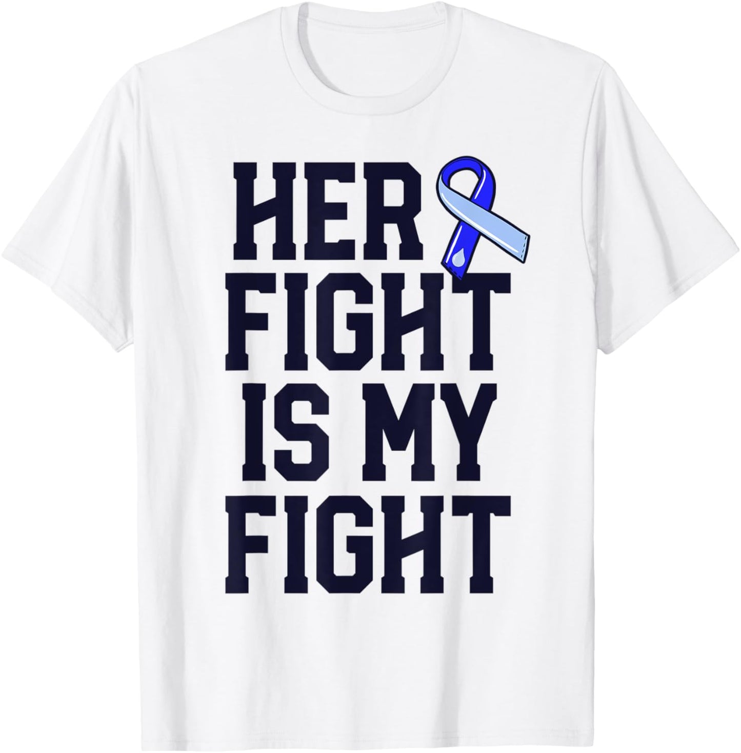 Her Fight Is My Fight Hydrocephalus Awareness Blue Ribbon T-Shirt - T-Shirt | White