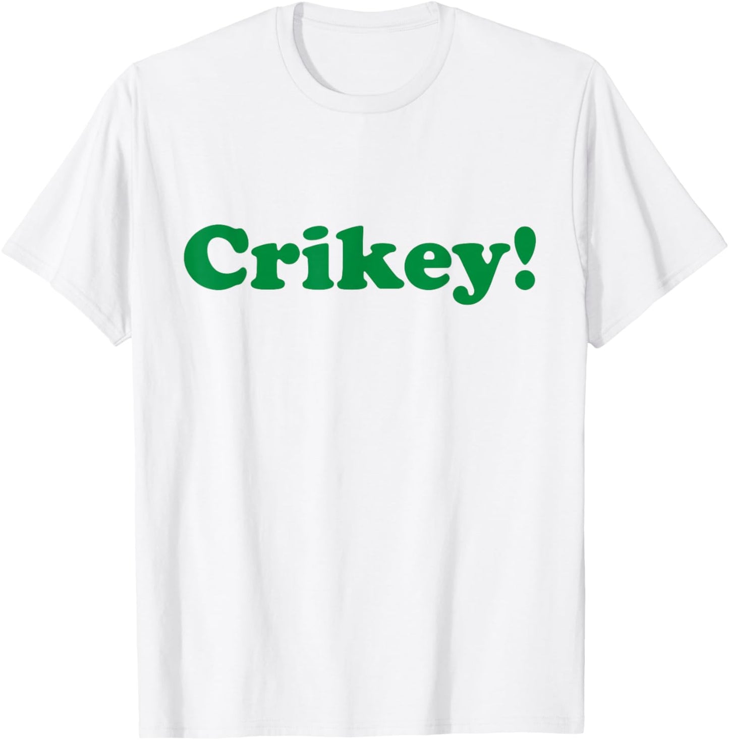 Crikey Australia Apparel for Aussie Oz Slang Australian T-Shirt - T-Shirt | White