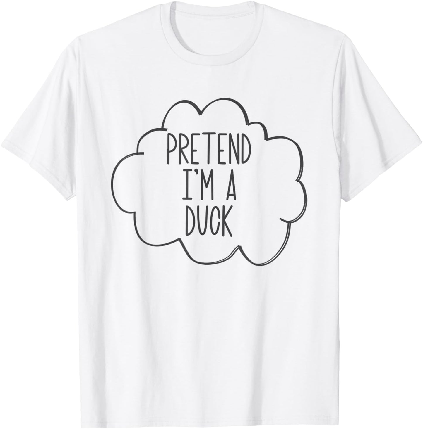Pretend I'm A Duck Lazy Halloween Costume Pretend Duck T-Shirt - T-Shirt | White