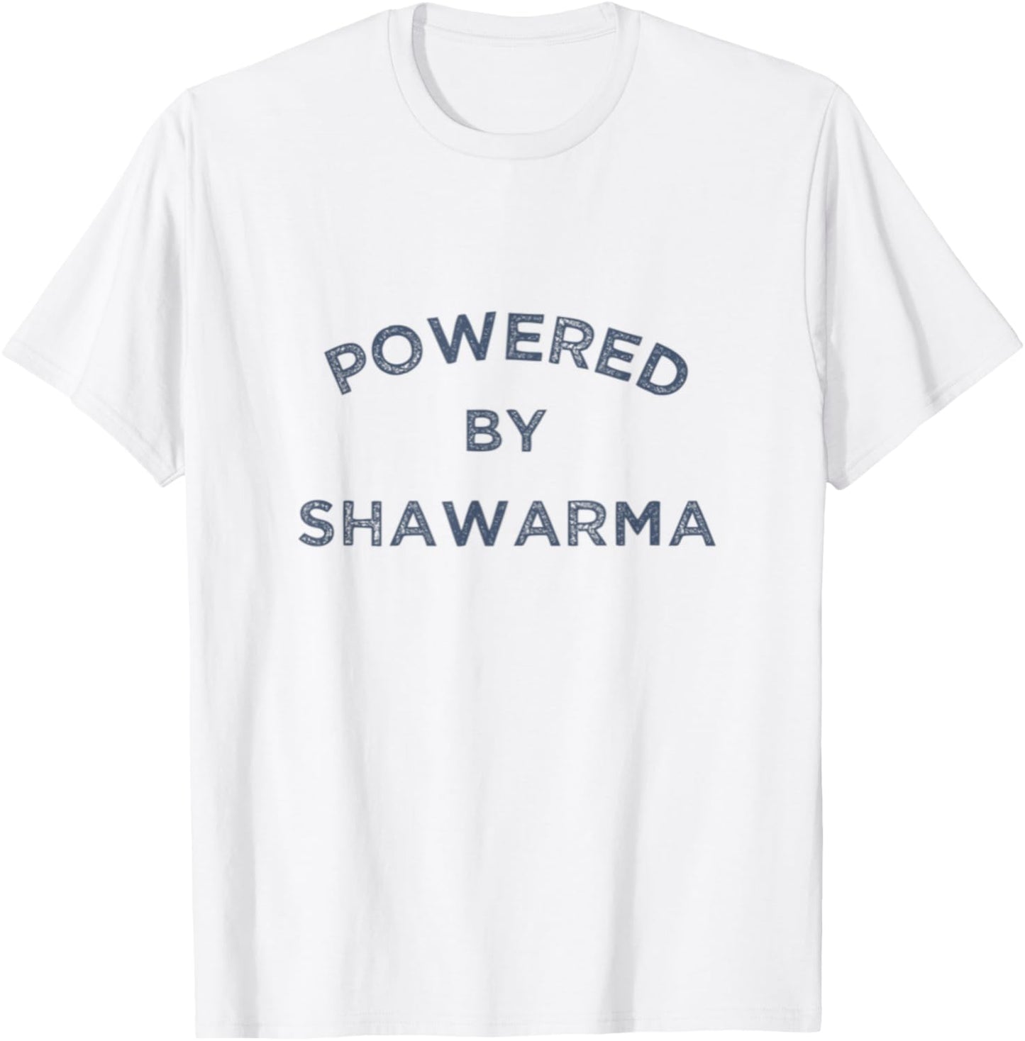 Powered By Shawarma Arab Food Middle East Grill Falafel Gym T-Shirt - T-Shirt | White
